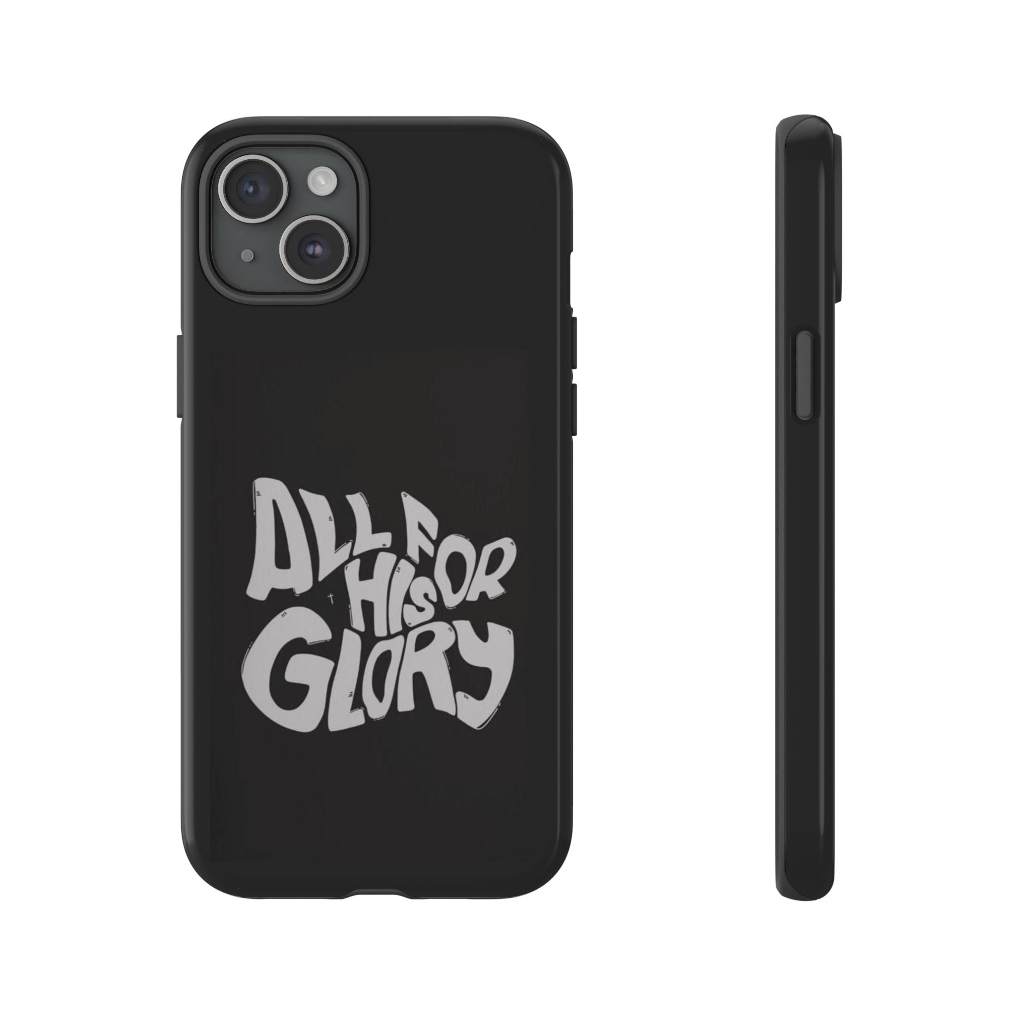 All For His Glory Phone Case — Christian Faith Script Protective Cover