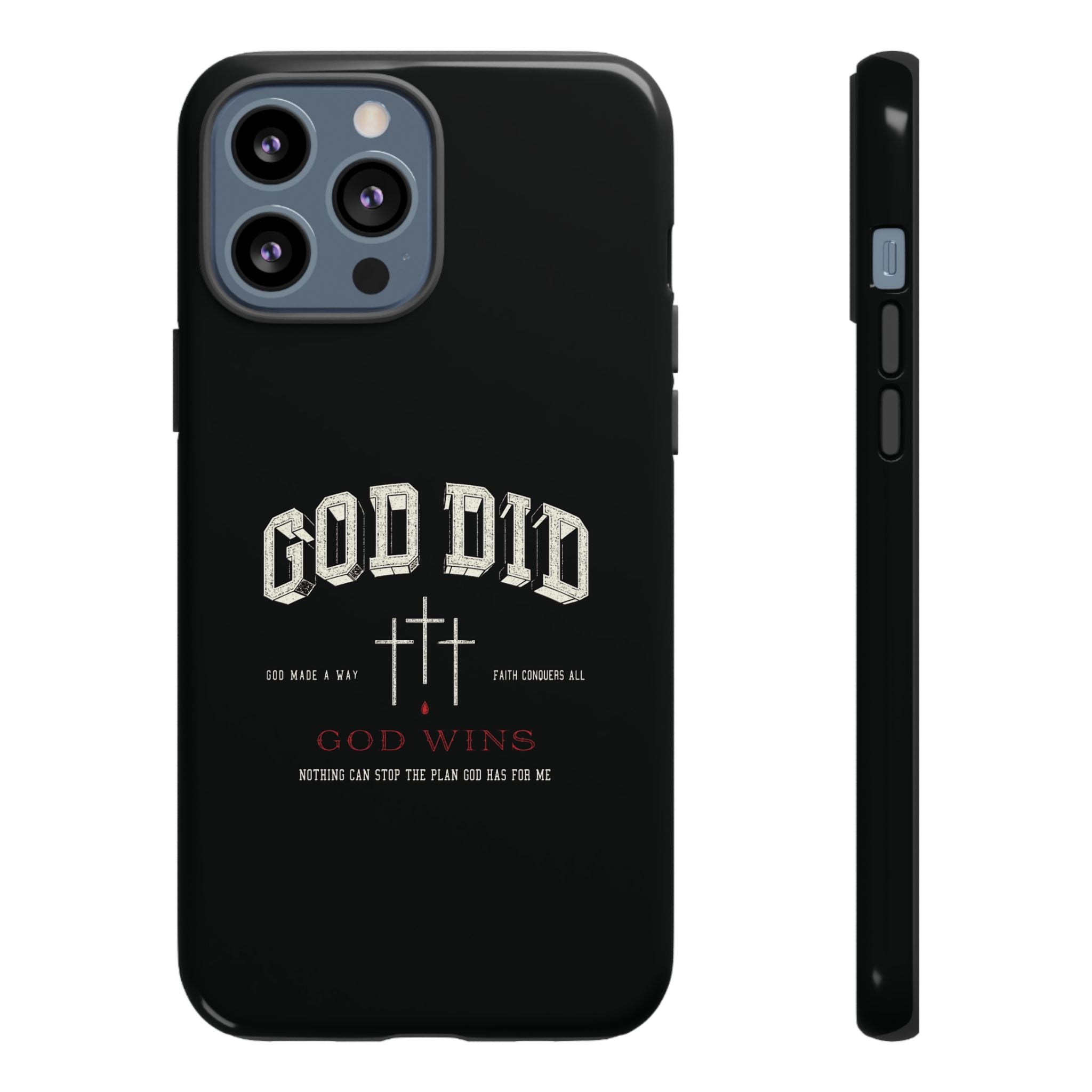 "God Did" "God Wins" Tough Phone Case