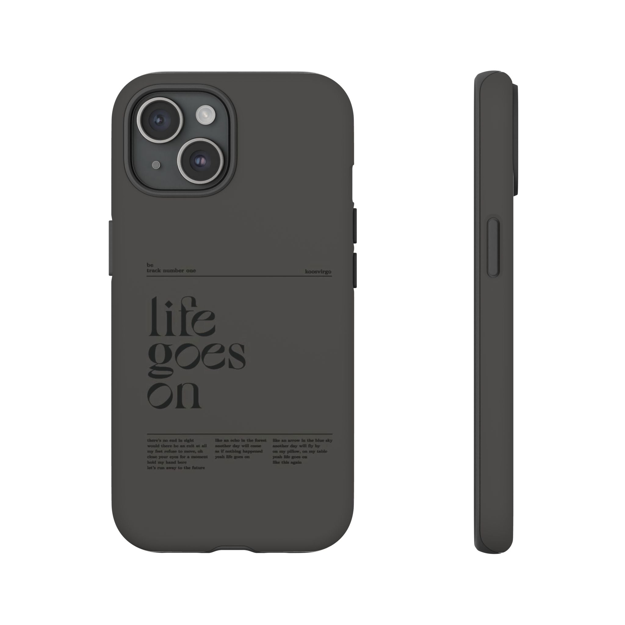 iPhone Case — Minimal 'life goes on' Protective Silicone Cover
