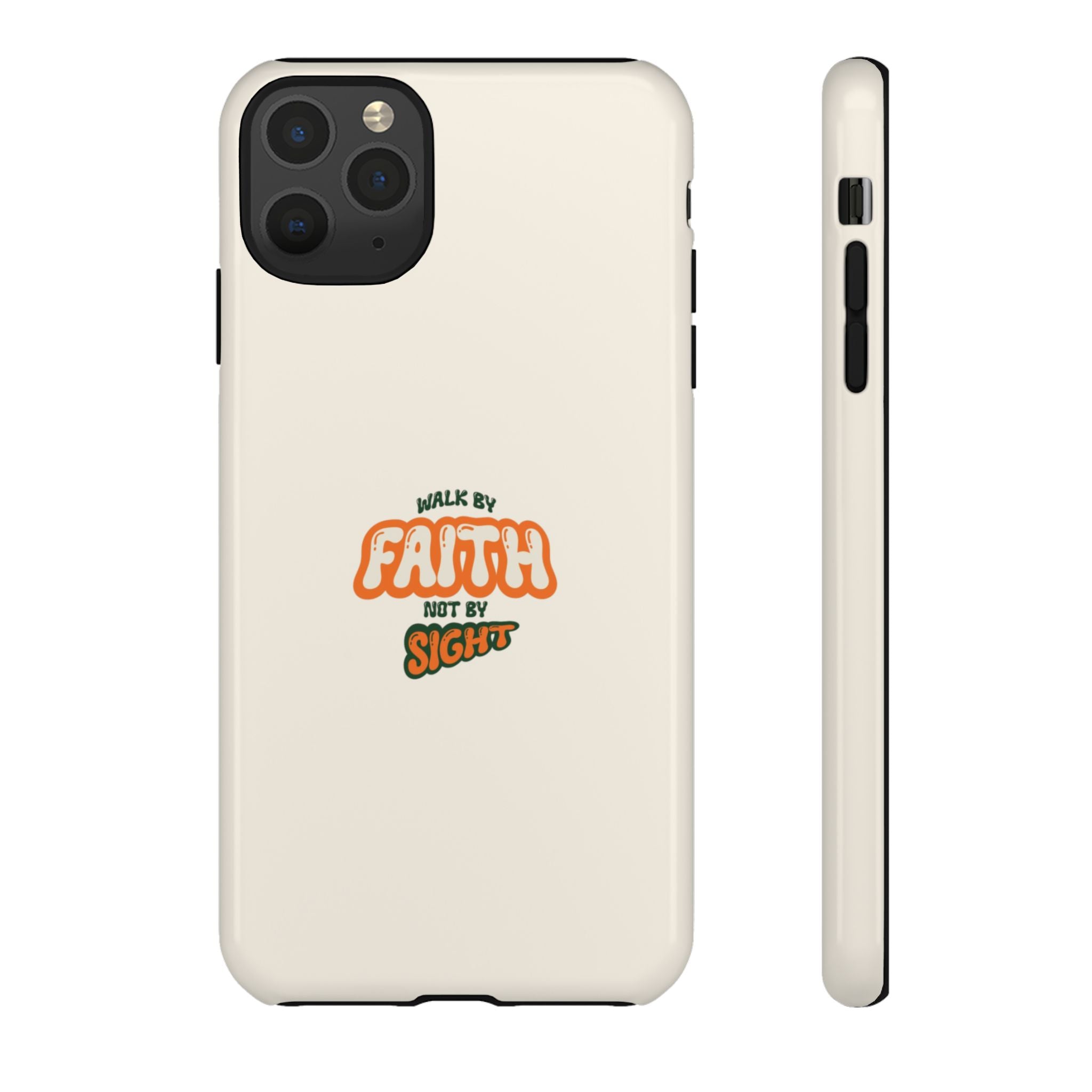 Faith Phone Case — "Walk by Faith Not by Sight" Tough Protective Cover