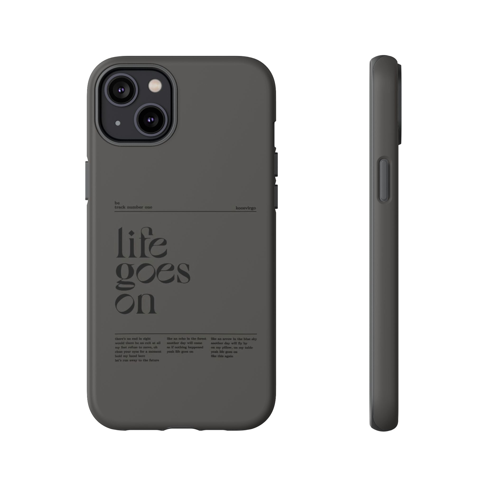 iPhone Case — Minimal 'life goes on' Protective Silicone Cover