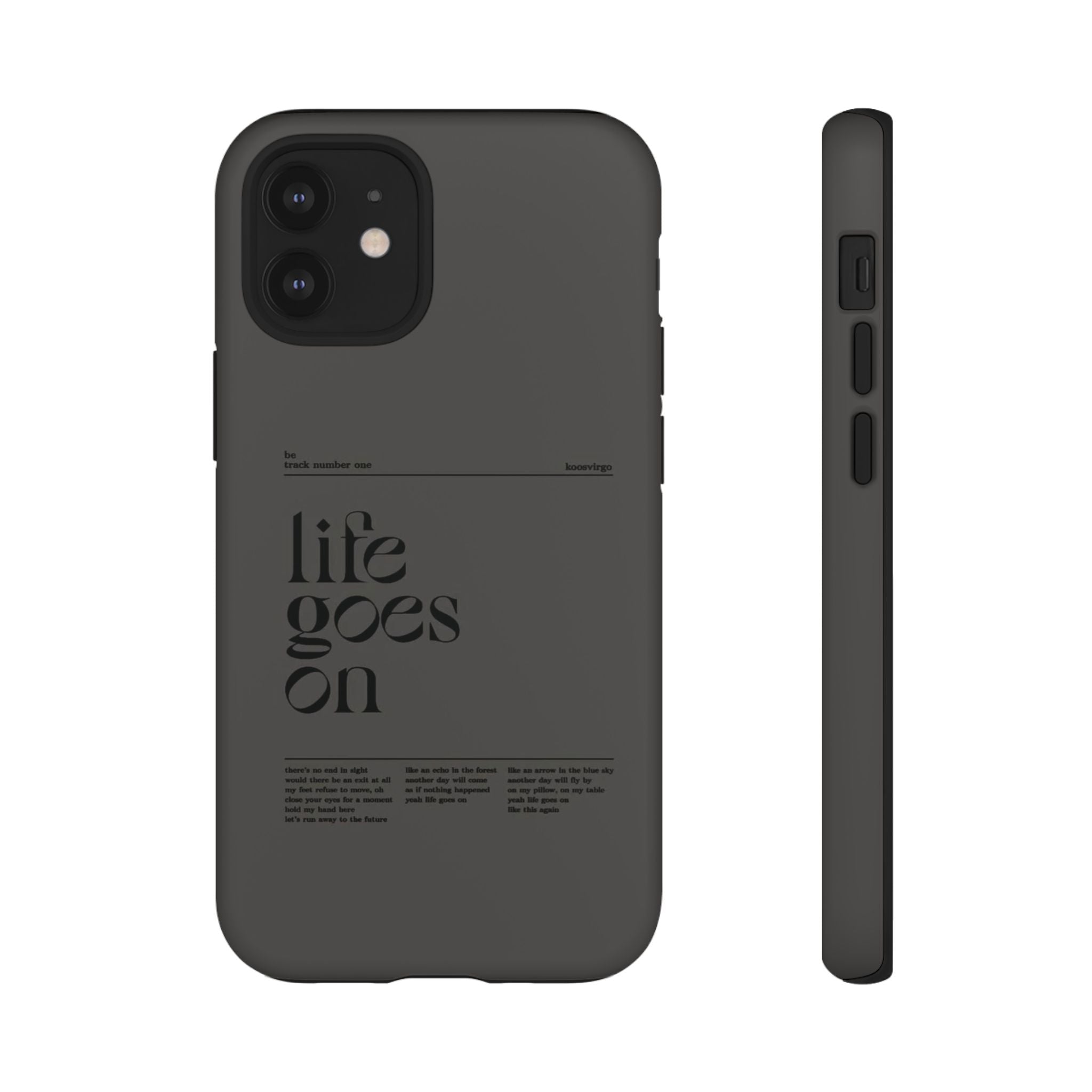 iPhone Case — Minimal 'life goes on' Protective Silicone Cover