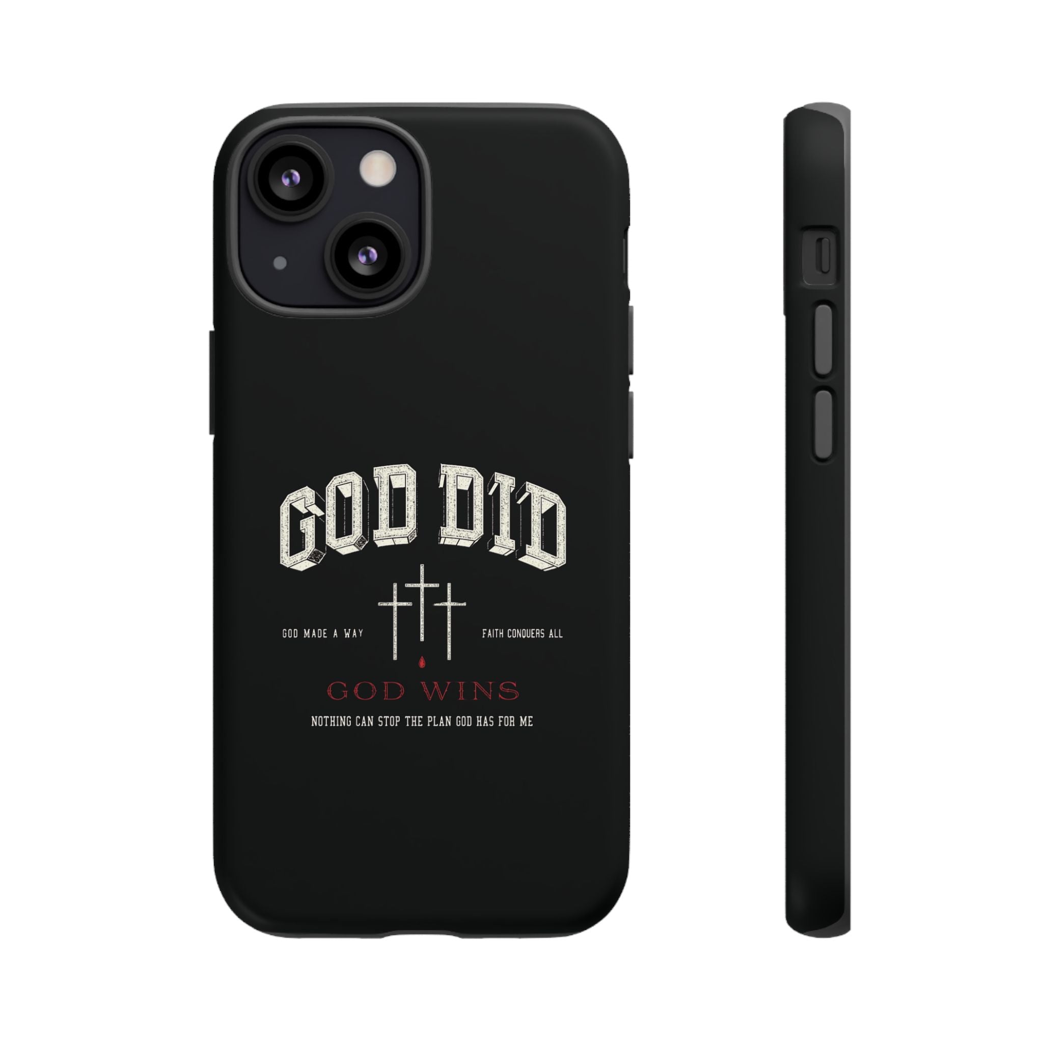 "God Did" "God Wins" Tough Phone Case