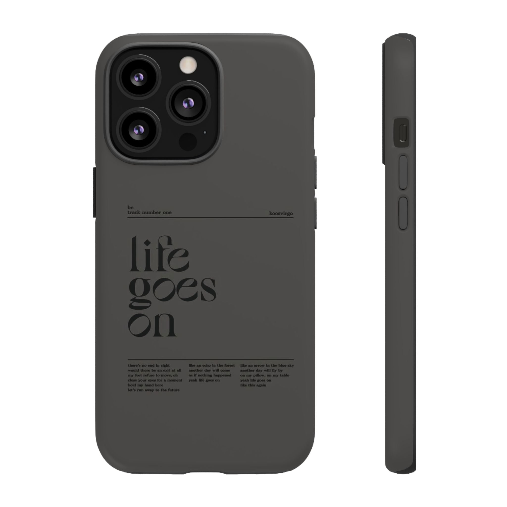 iPhone Case — Minimal 'life goes on' Protective Silicone Cover