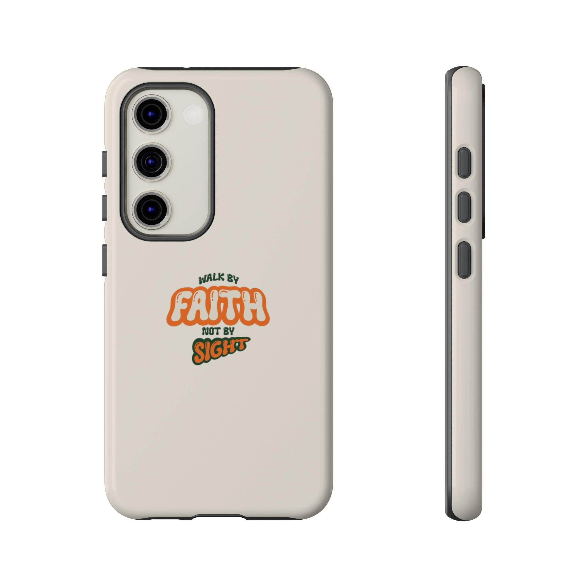 Faith Phone Case — "Walk by Faith Not by Sight" Tough Protective Cover