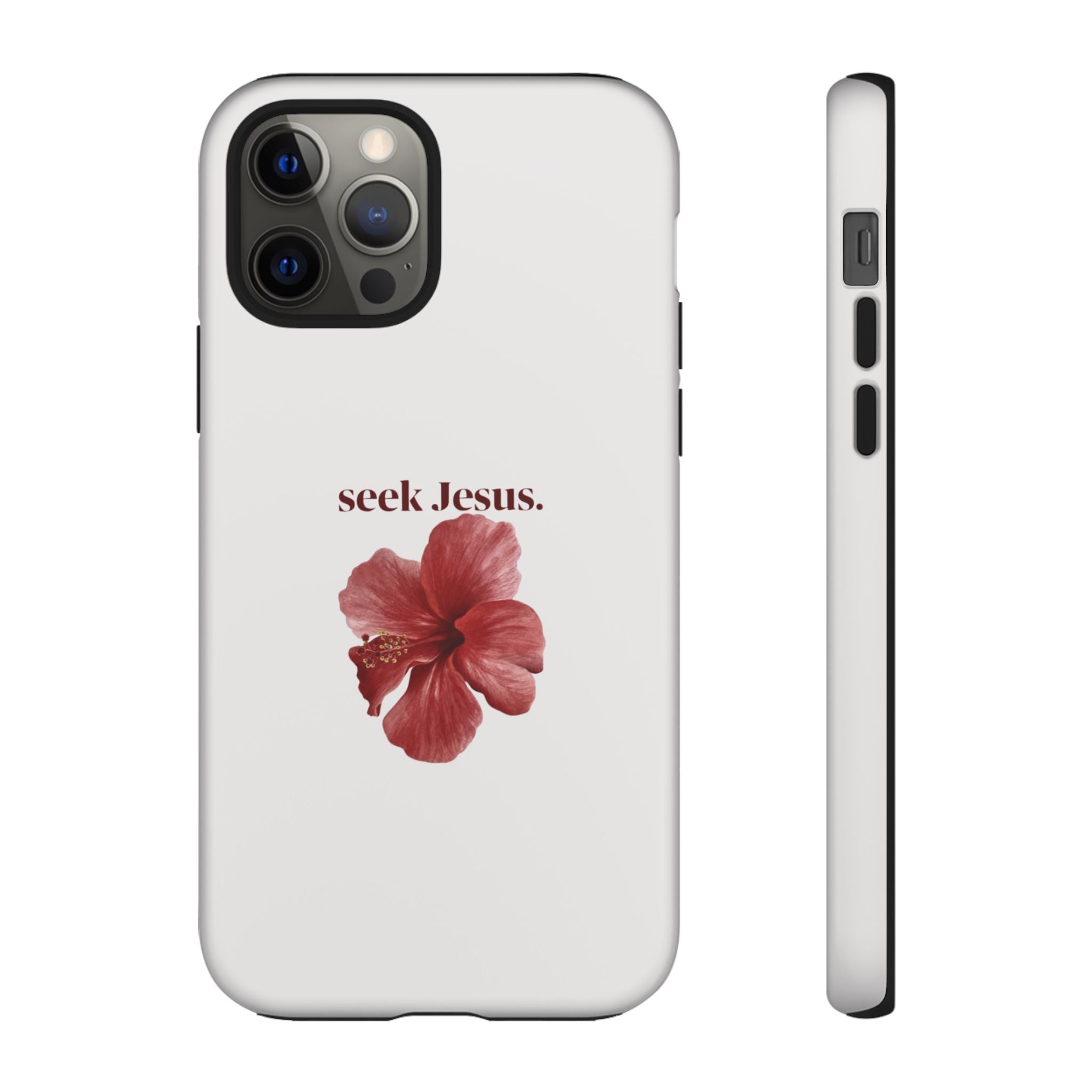 "seek Jesus." Floral Tough Protective Case