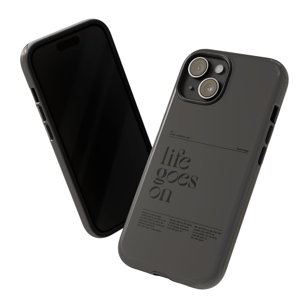 iPhone Case — Minimal 'life goes on' Protective Silicone Cover