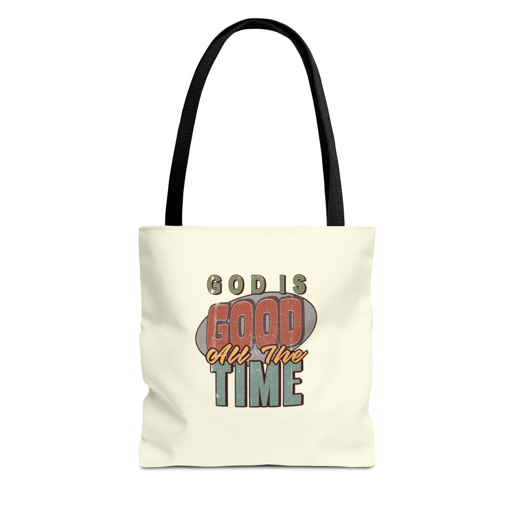 God Is Good All The Time Tote Bag