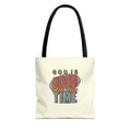 God Is Good All The Time Tote Bag
