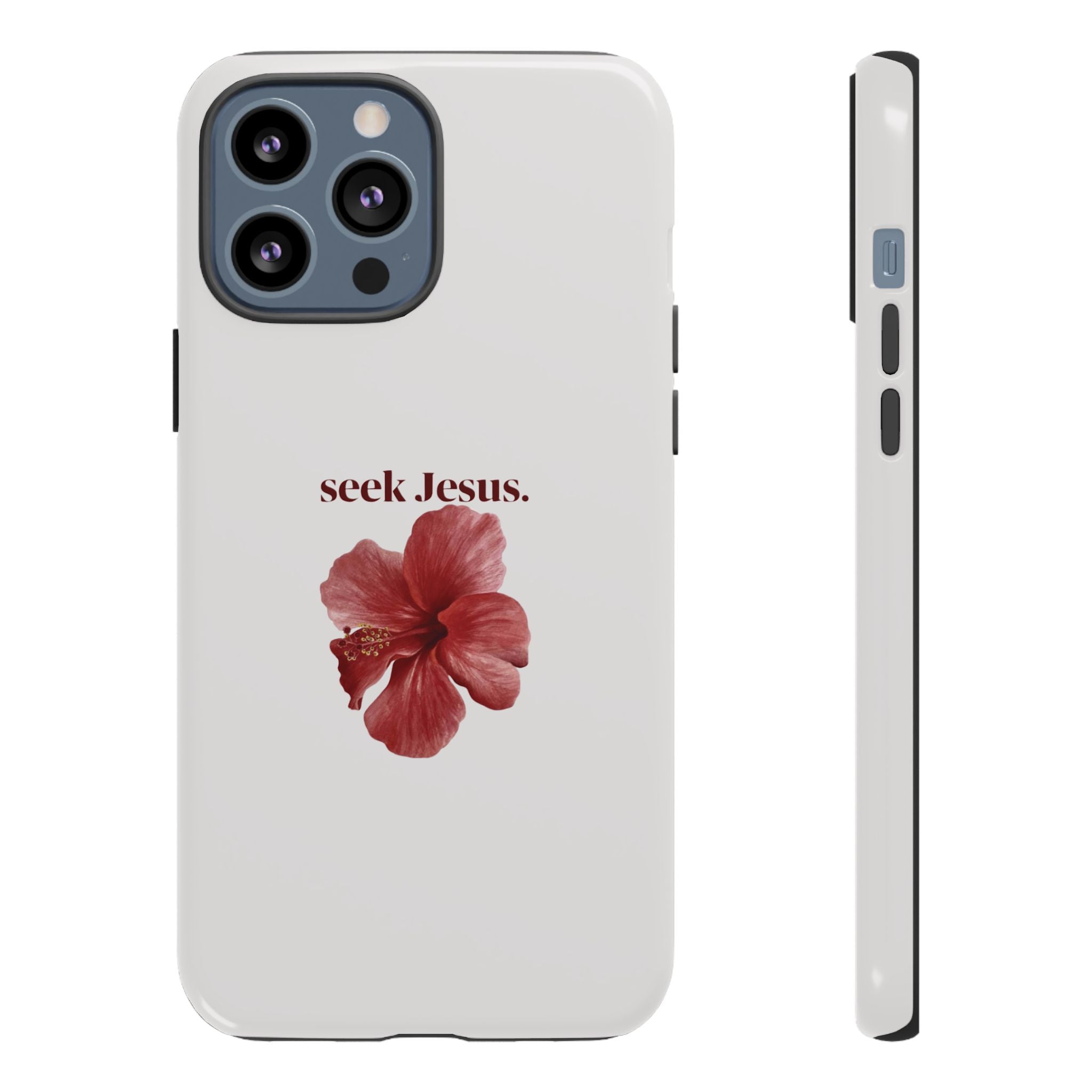 "seek Jesus." Floral Tough Protective Case