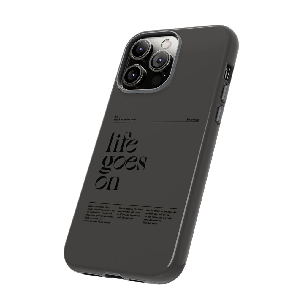 iPhone Case — Minimal 'life goes on' Protective Silicone Cover
