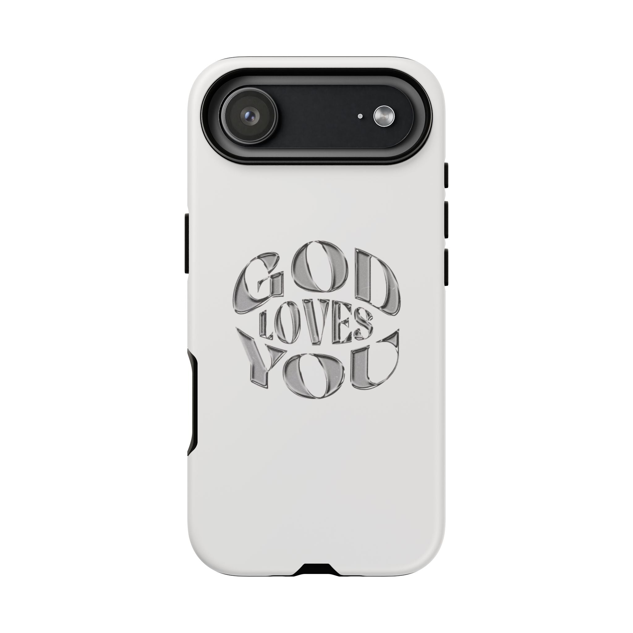 God Loves You Tough Phone Case — Protective Tough Phone Cover