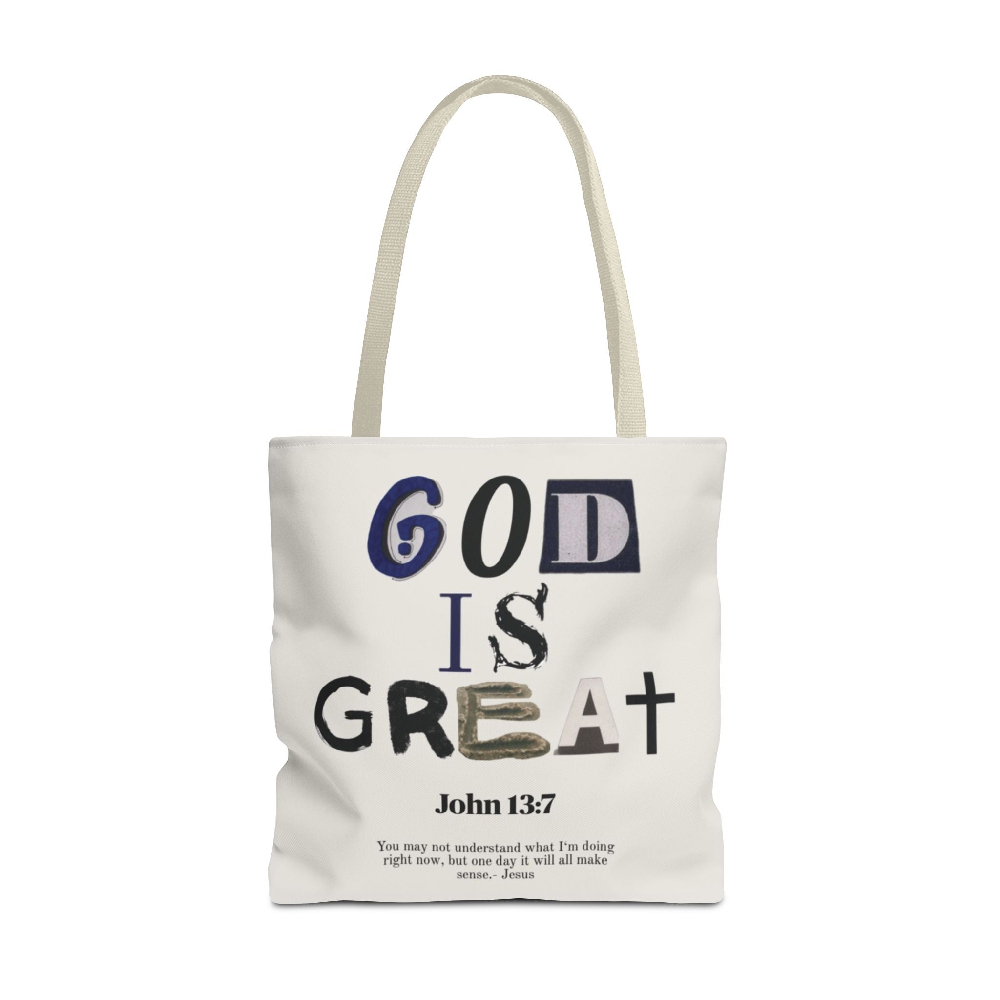 "God Is Great" Tote Bag — John 13:7 Inspirational Christian Canvas Tote