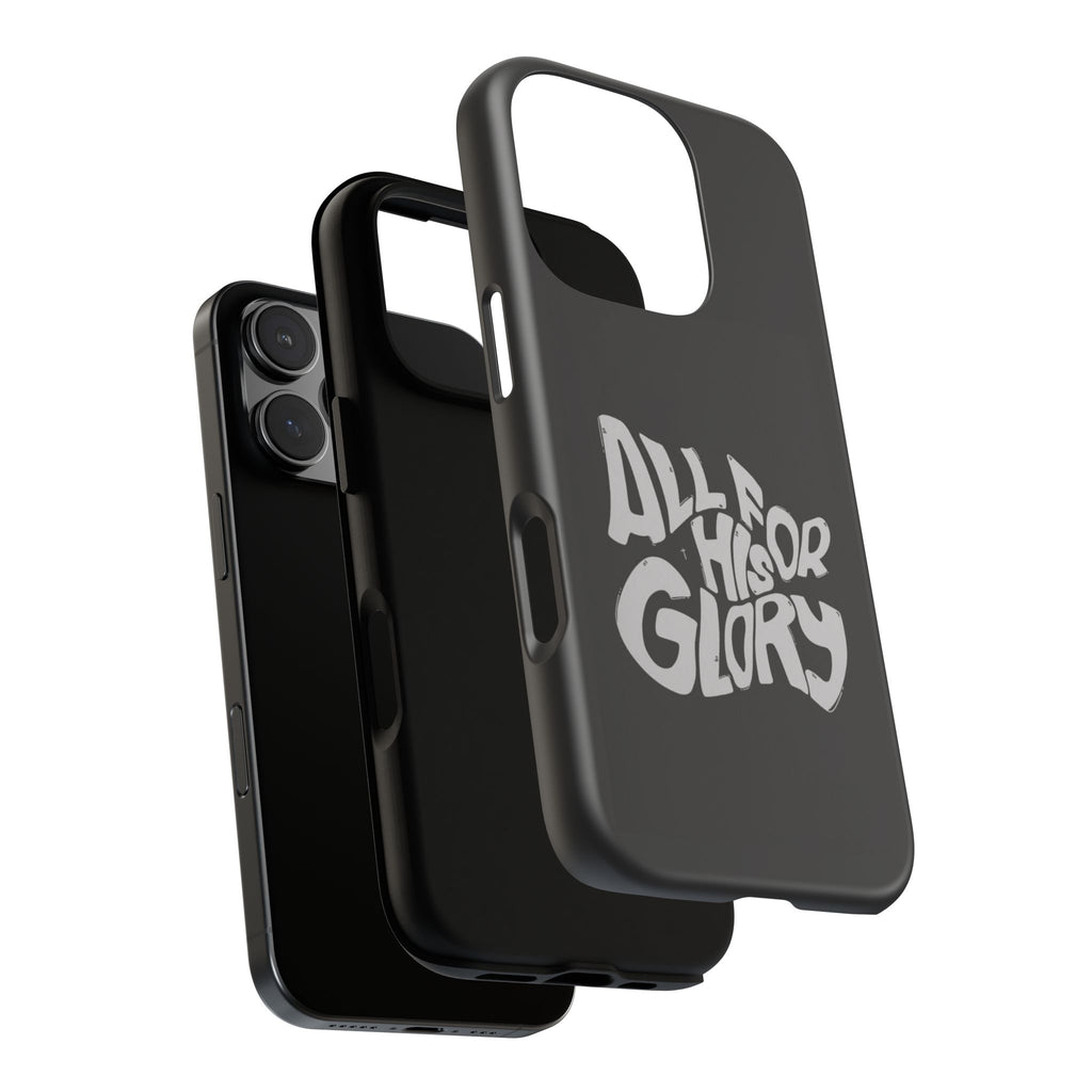 All For His Glory Phone Case — Christian Faith Script Protective Cover
