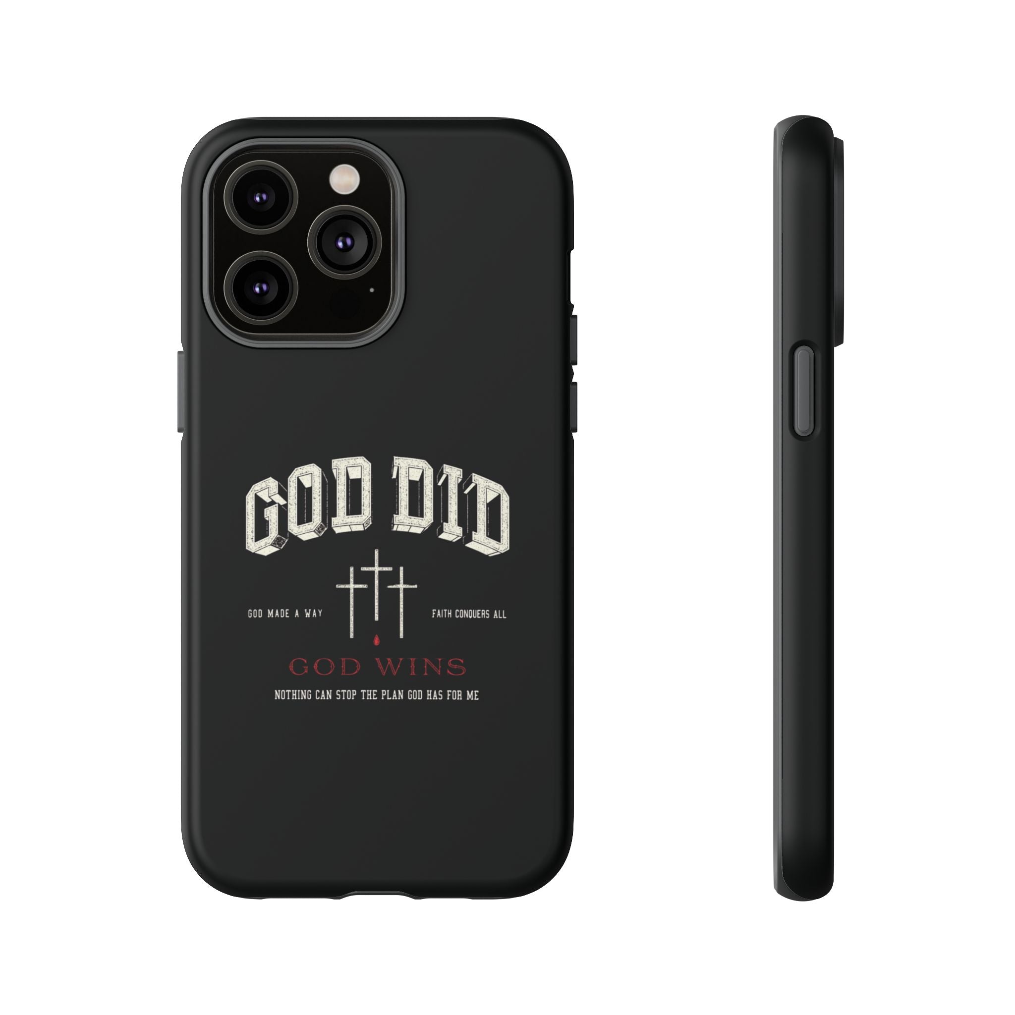 "God Did" "God Wins" Tough Phone Case