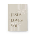 Jesus Loves You - Faith Hardcover Journal