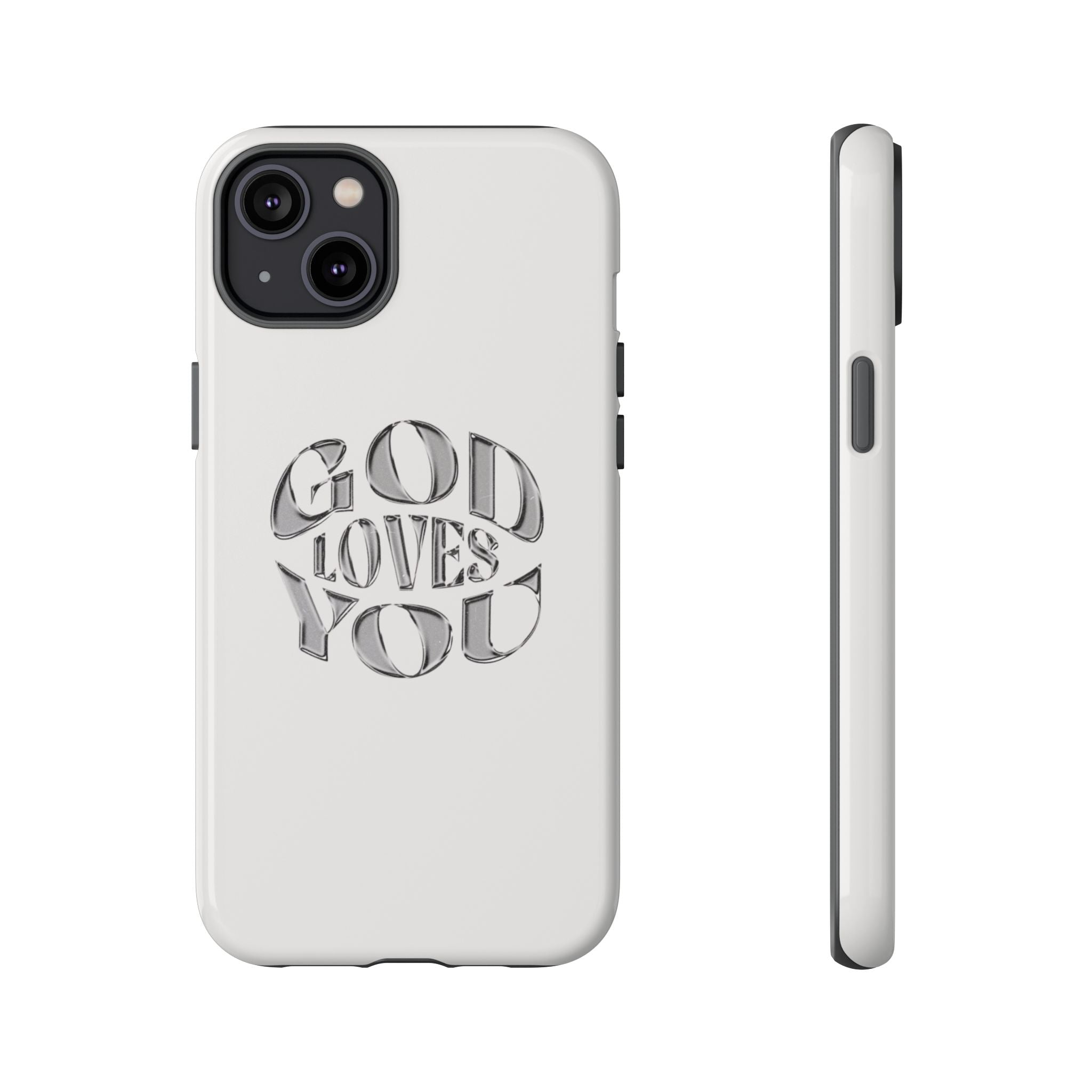 God Loves You Tough Phone Case — Protective Tough Phone Cover