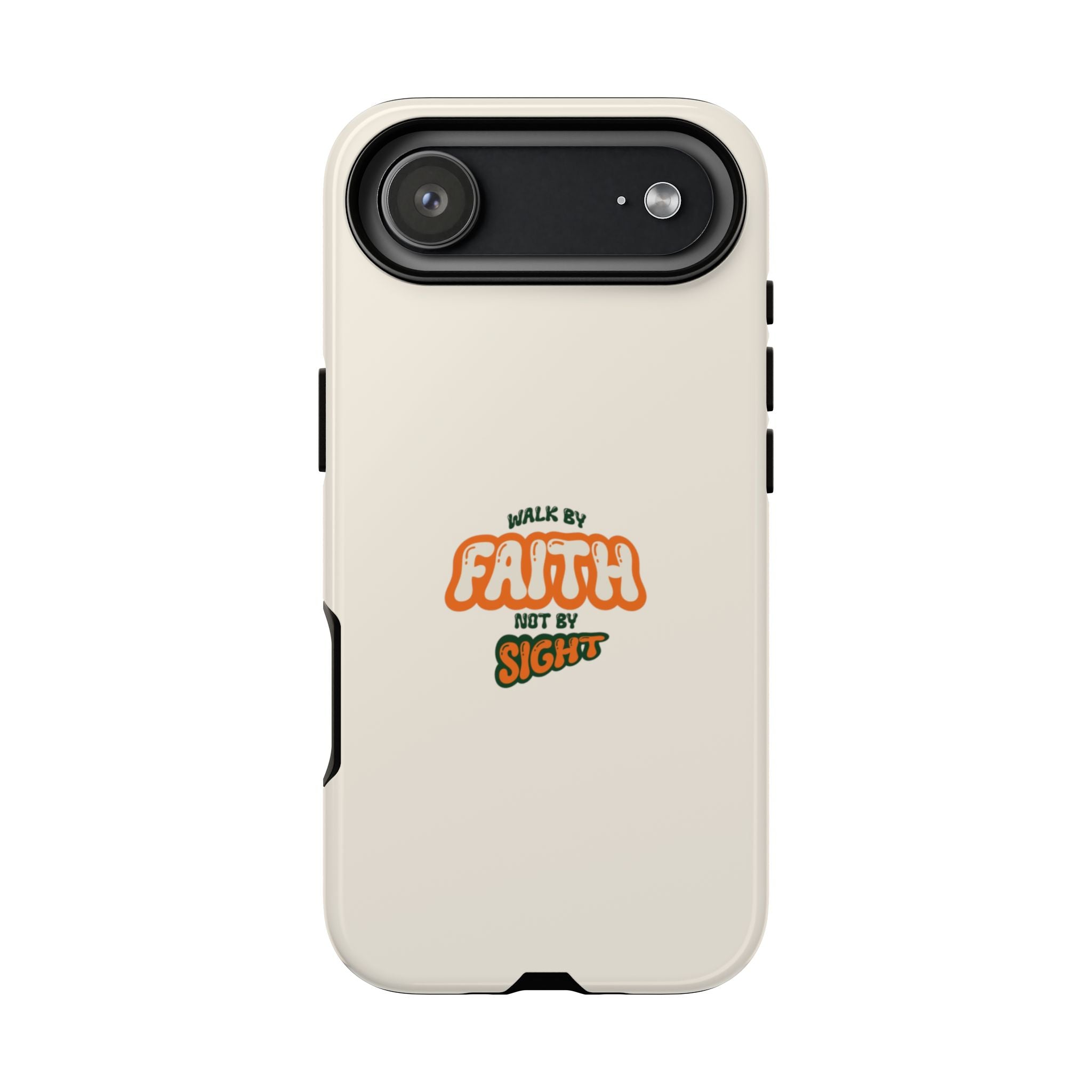 Faith Phone Case — "Walk by Faith Not by Sight" Tough Protective Cover