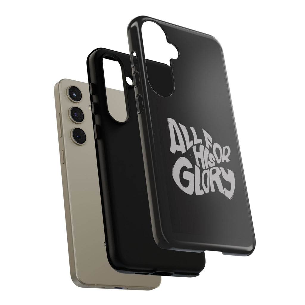 All For His Glory Phone Case — Christian Faith Script Protective Cover