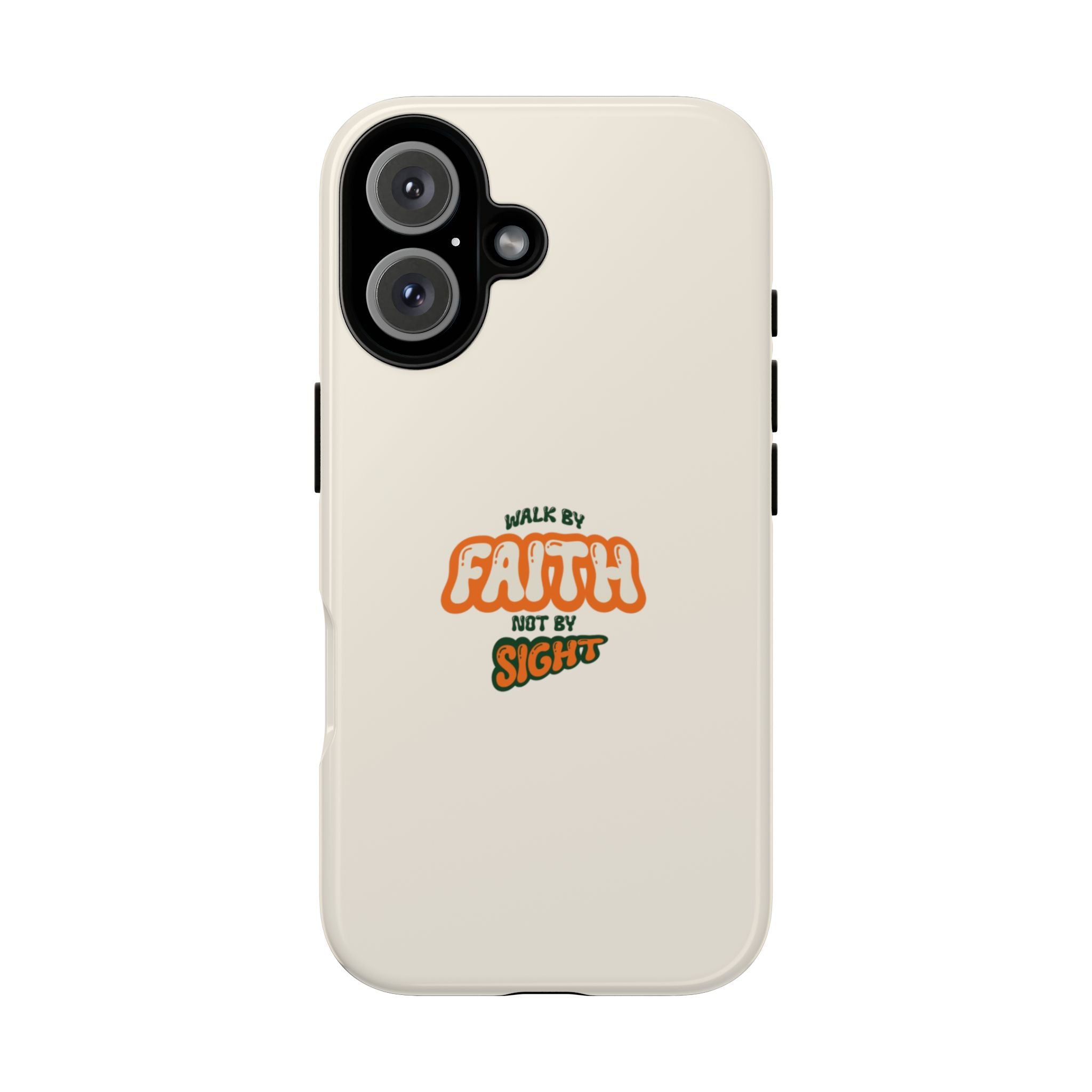 Faith Phone Case — "Walk by Faith Not by Sight" Tough Protective Cover