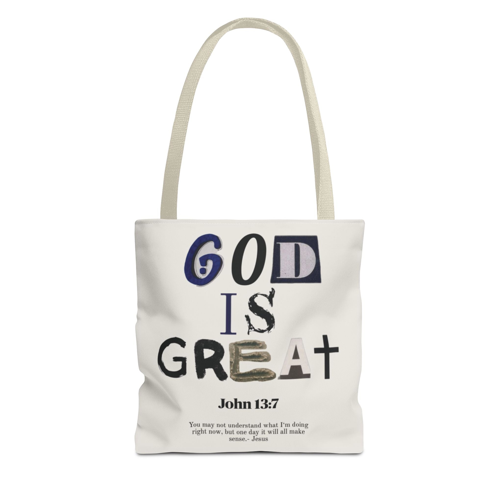 "God Is Great" Tote Bag — John 13:7 Inspirational Christian Canvas Tote
