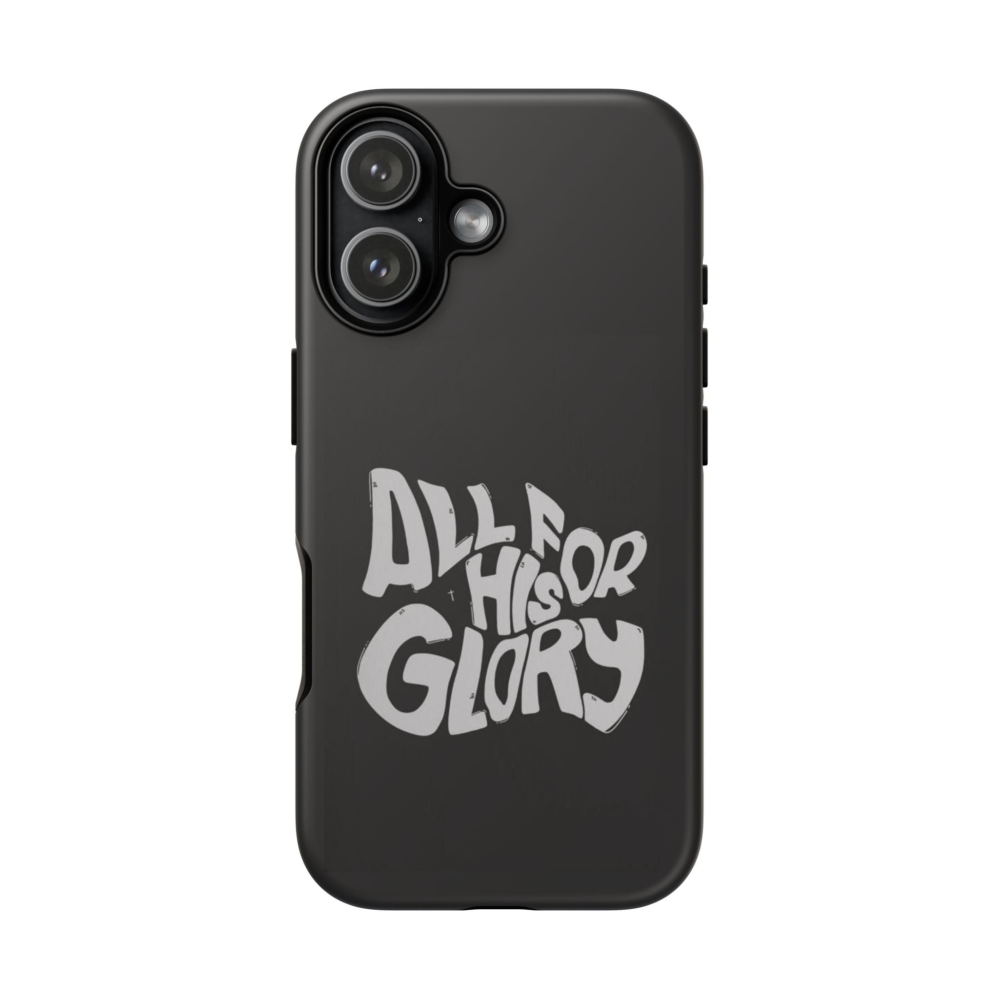 All For His Glory Phone Case — Christian Faith Script Protective Cover