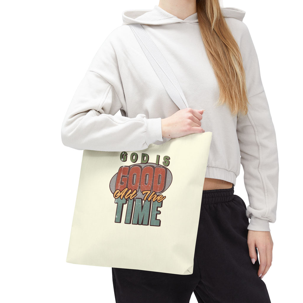 God Is Good All The Time Tote Bag