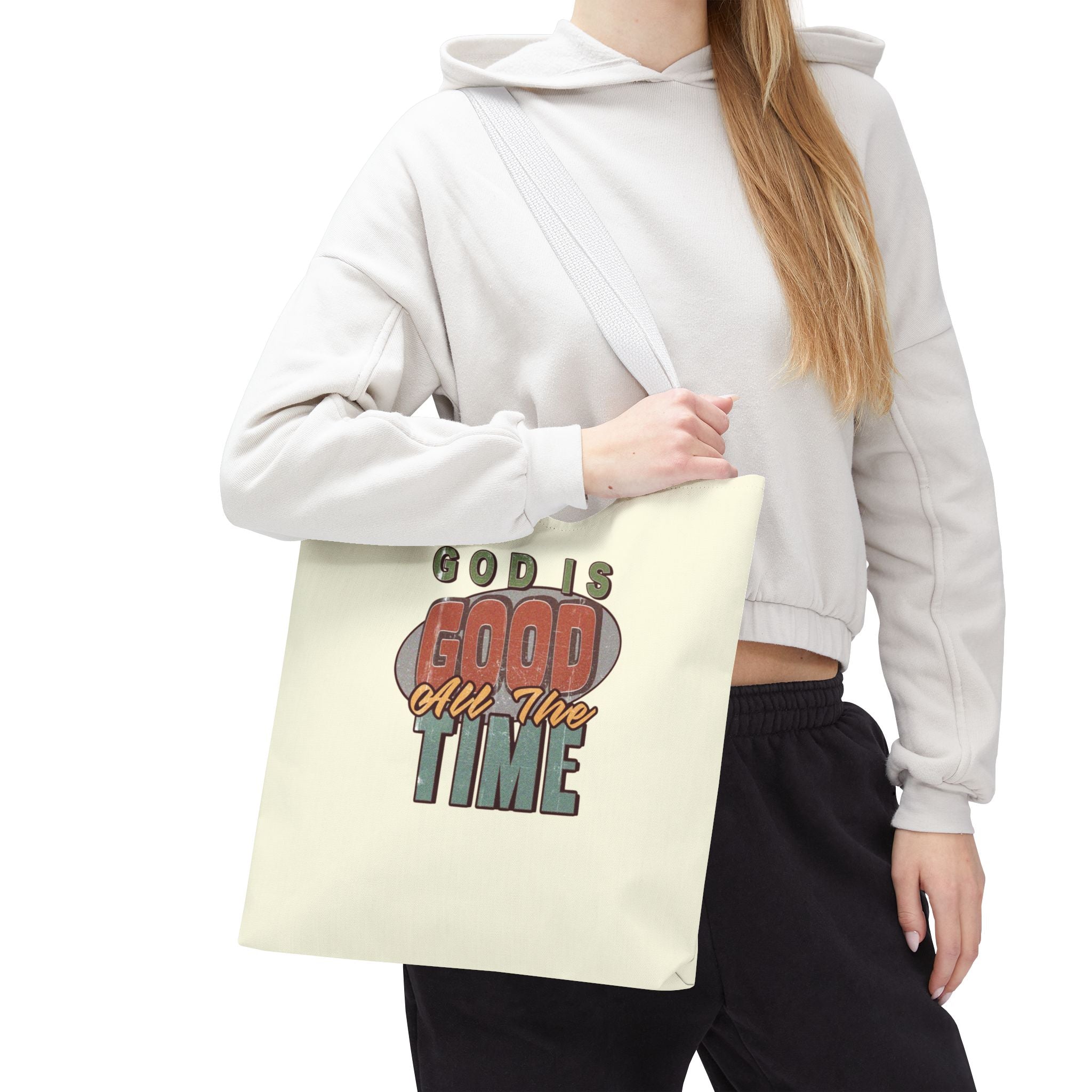 God Is Good All The Time Tote Bag