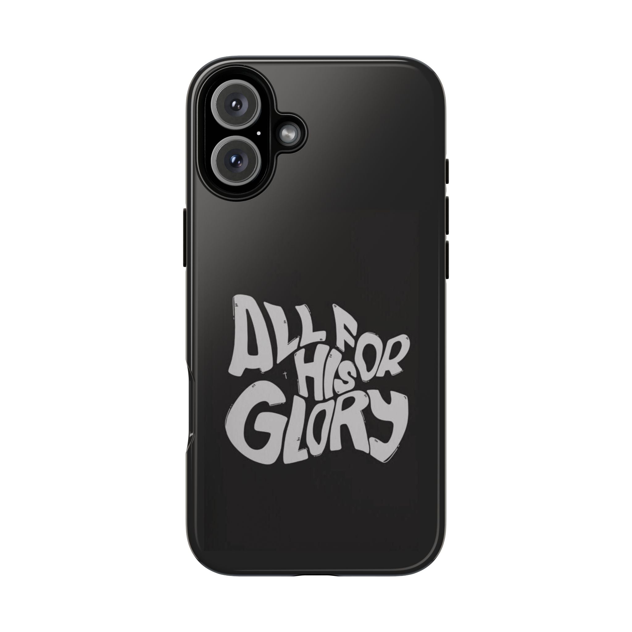 All For His Glory Phone Case — Christian Faith Script Protective Cover