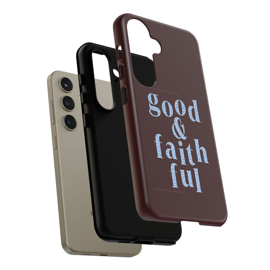 Good & Faithful  — Inspirational Protective Phone Case