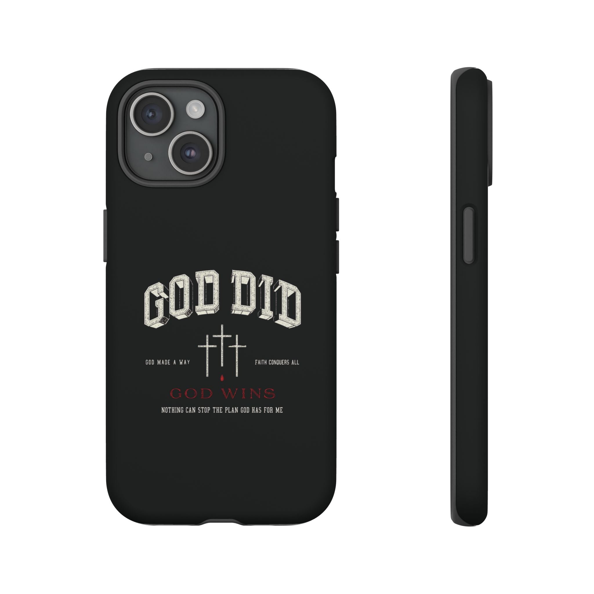 "God Did" "God Wins" Tough Phone Case