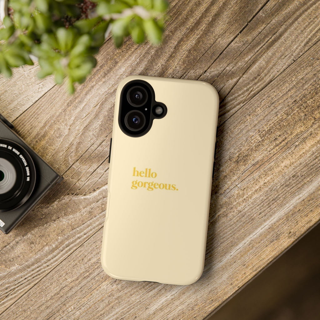 Hello Gorgeous iPhone Case — Cream Tough Protective Cover