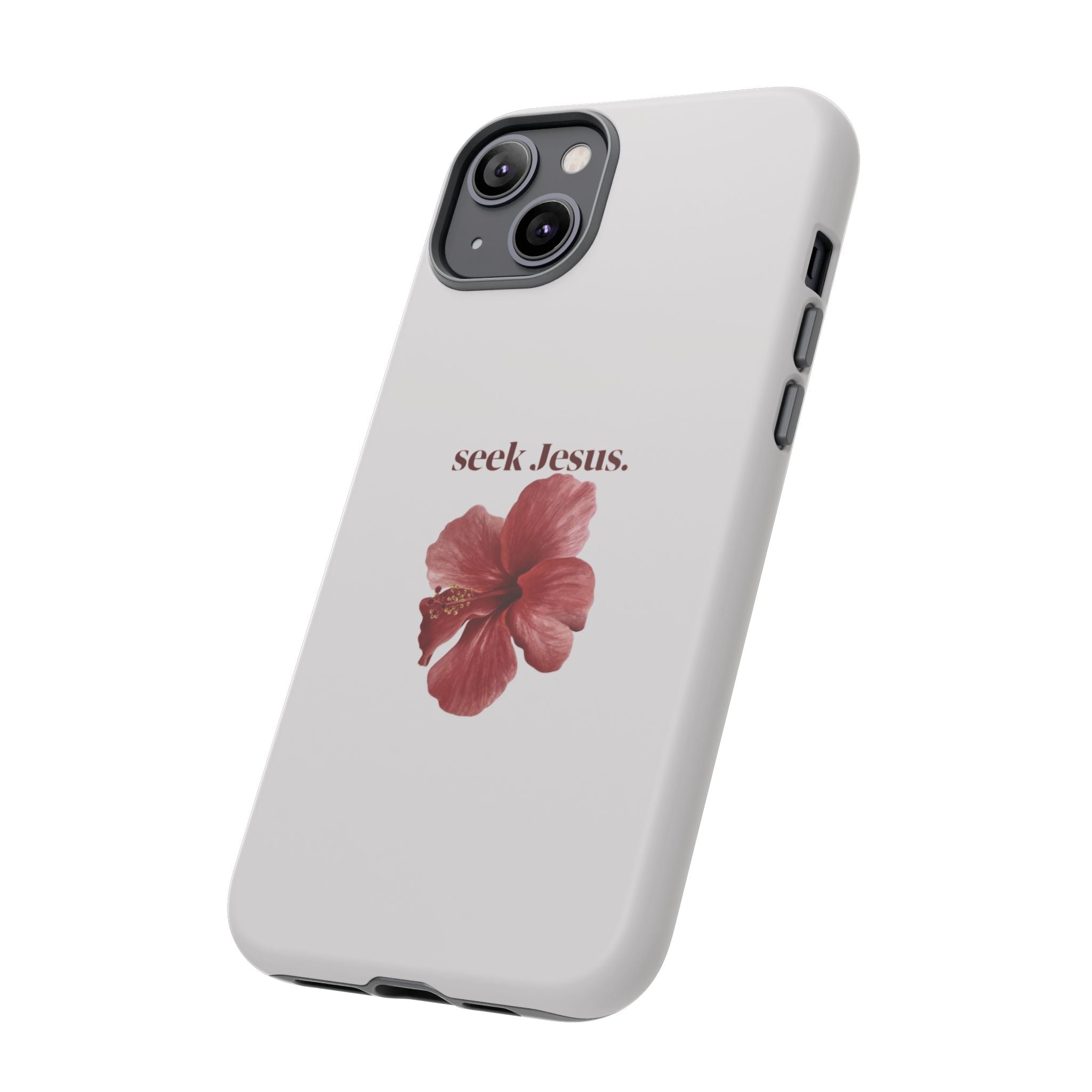 "seek Jesus." Floral Tough Protective Case