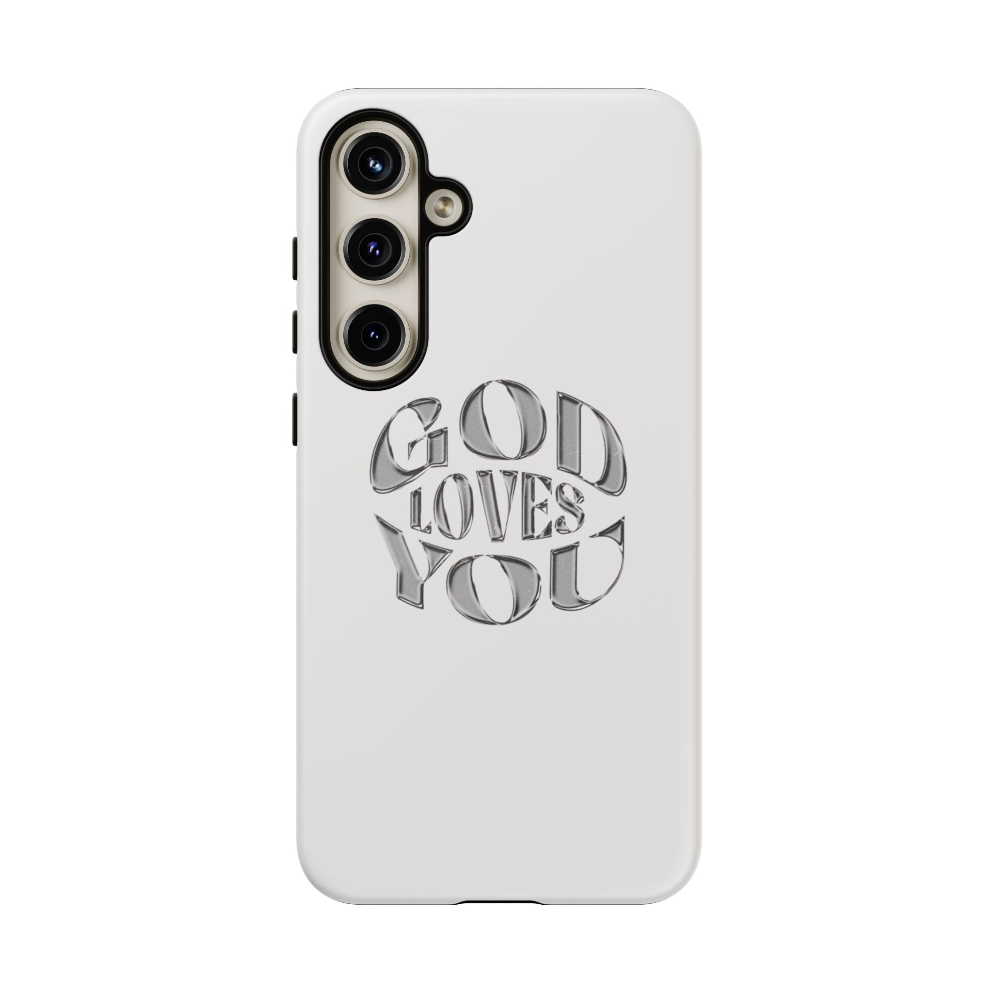 God Loves You Tough Phone Case — Protective Tough Phone Cover