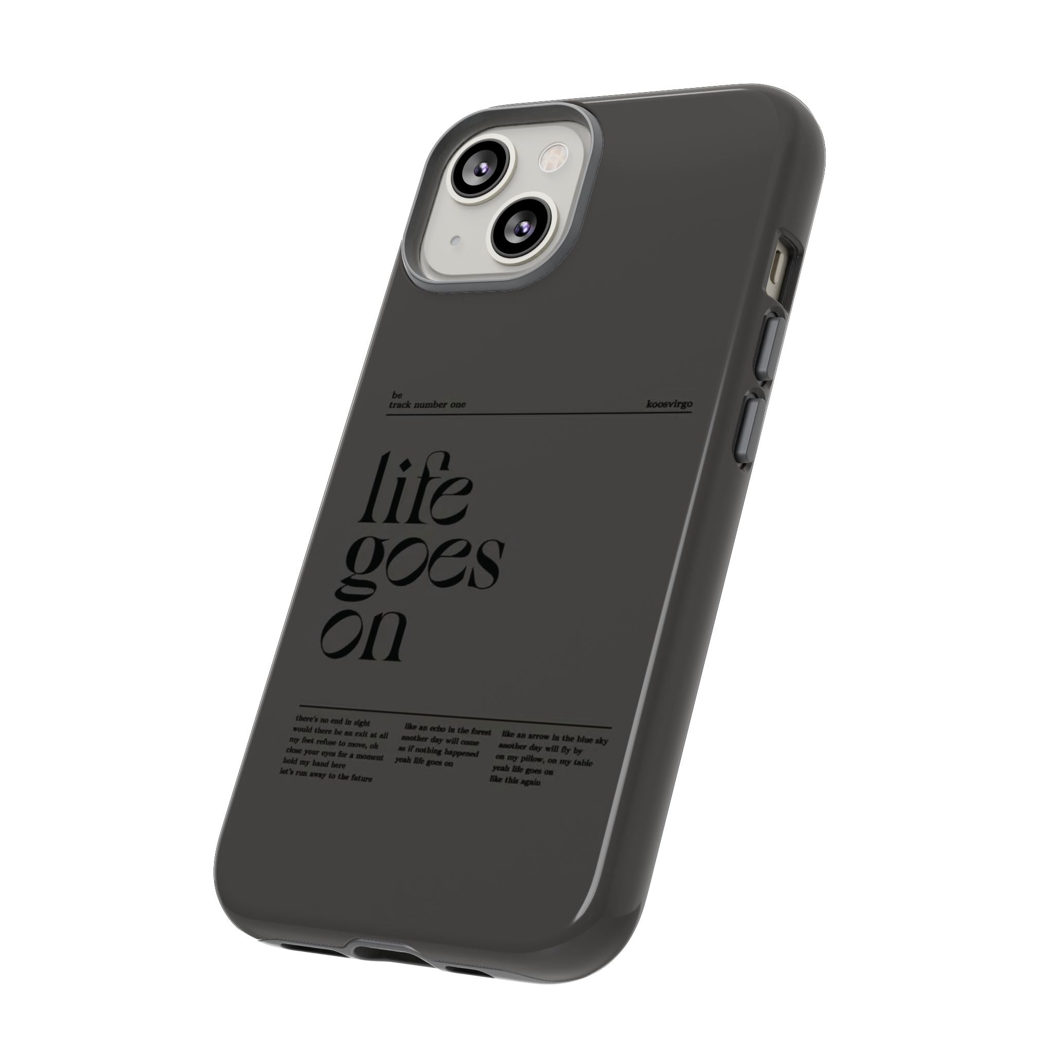 iPhone Case — Minimal 'life goes on' Protective Silicone Cover