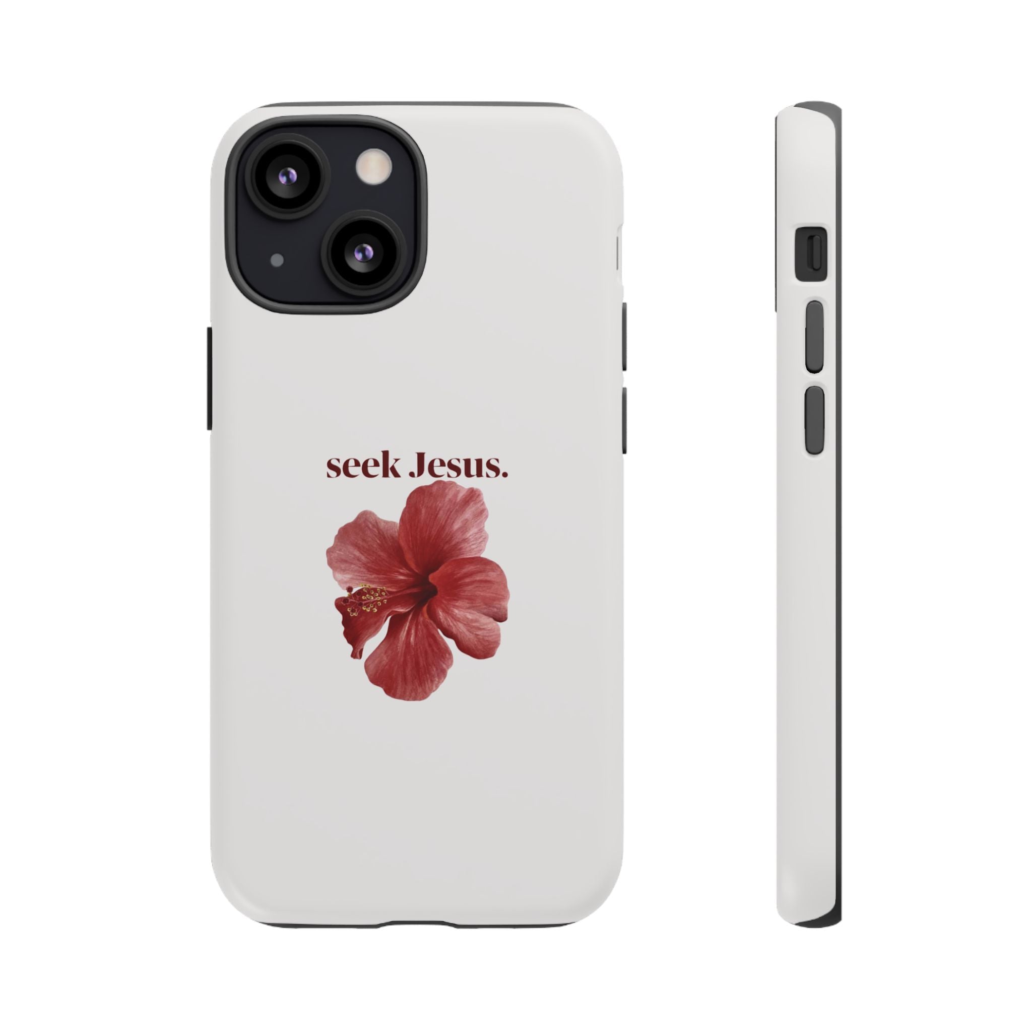 "seek Jesus." Floral Tough Protective Case