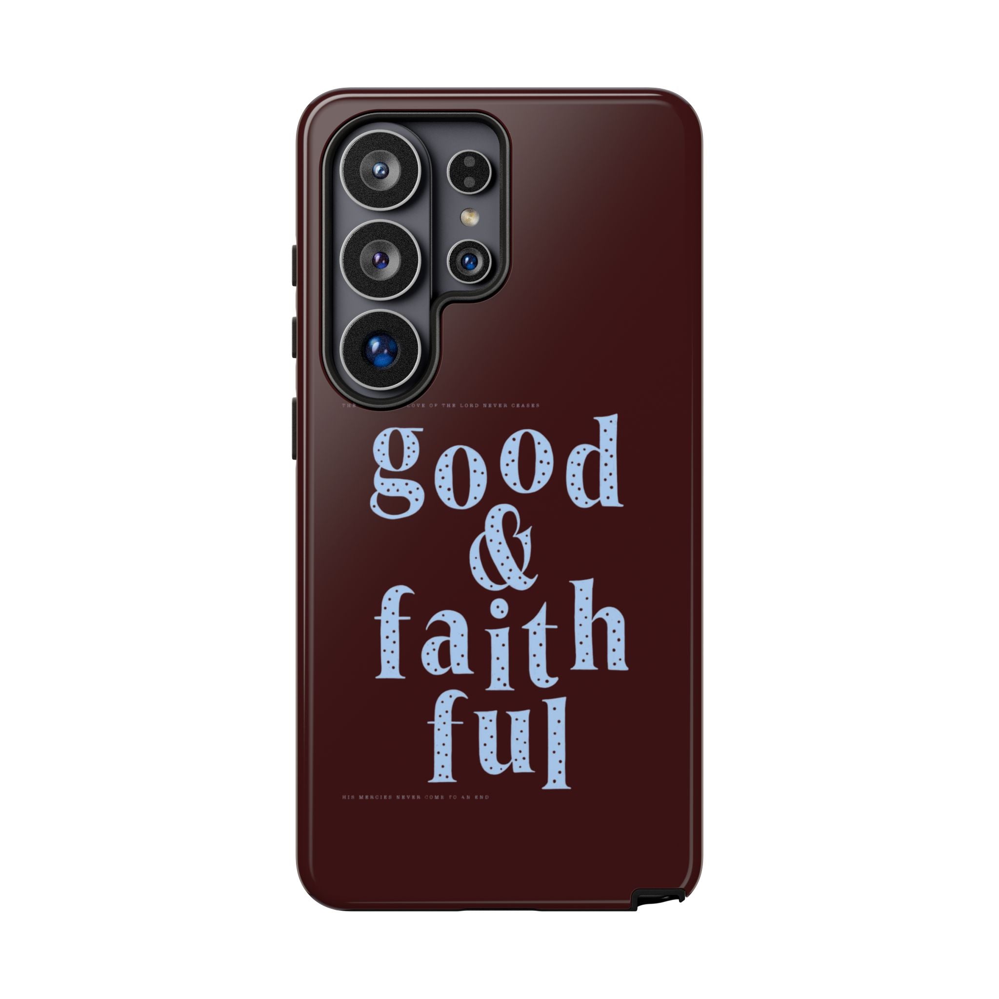 Good & Faithful  — Inspirational Protective Phone Case