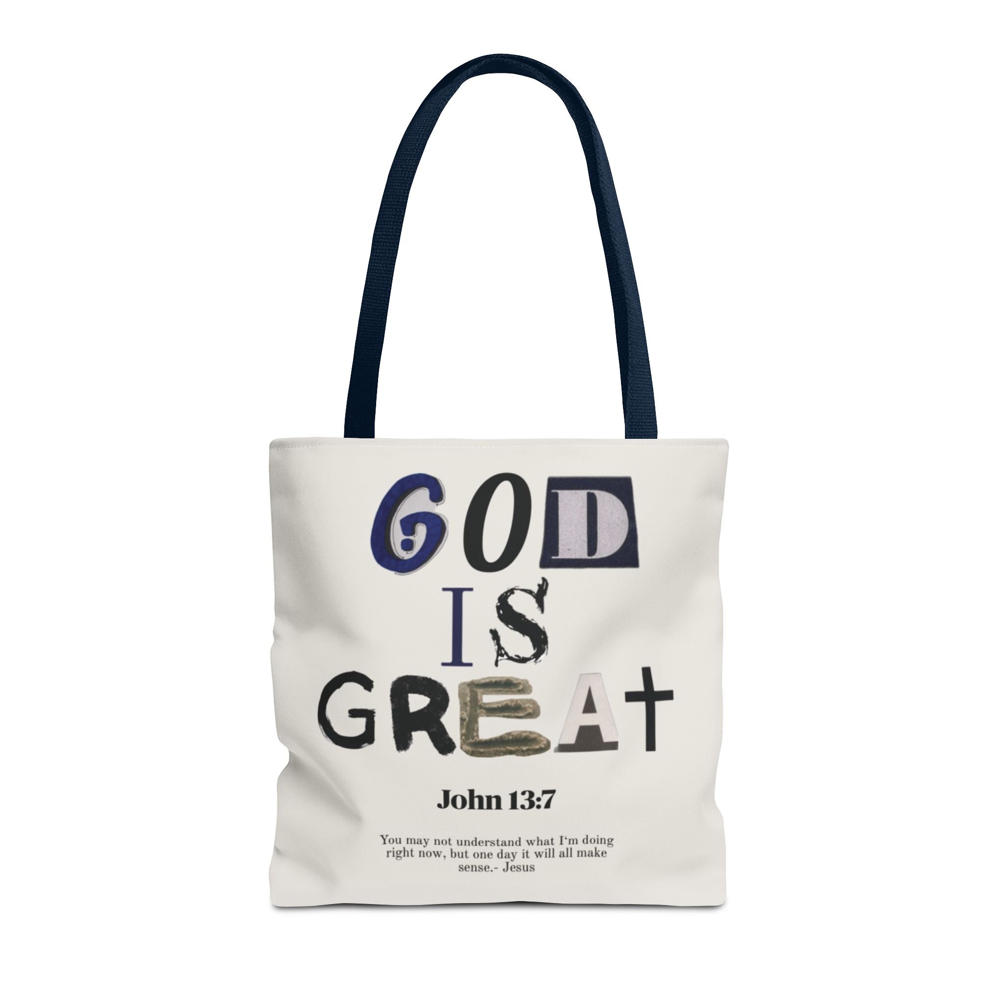 "God Is Great" Tote Bag — John 13:7 Inspirational Christian Canvas Tote