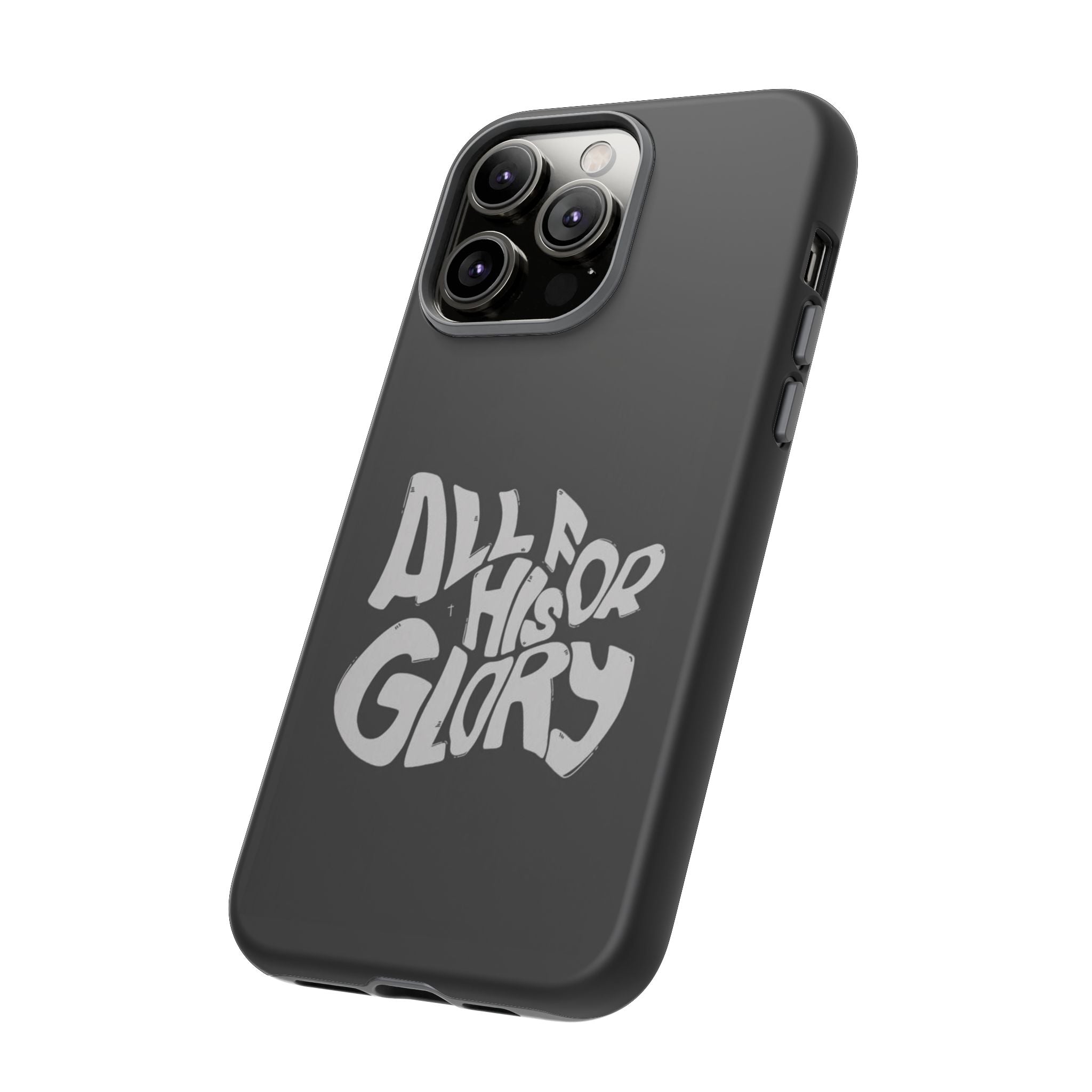 All For His Glory Phone Case — Christian Faith Script Protective Cover