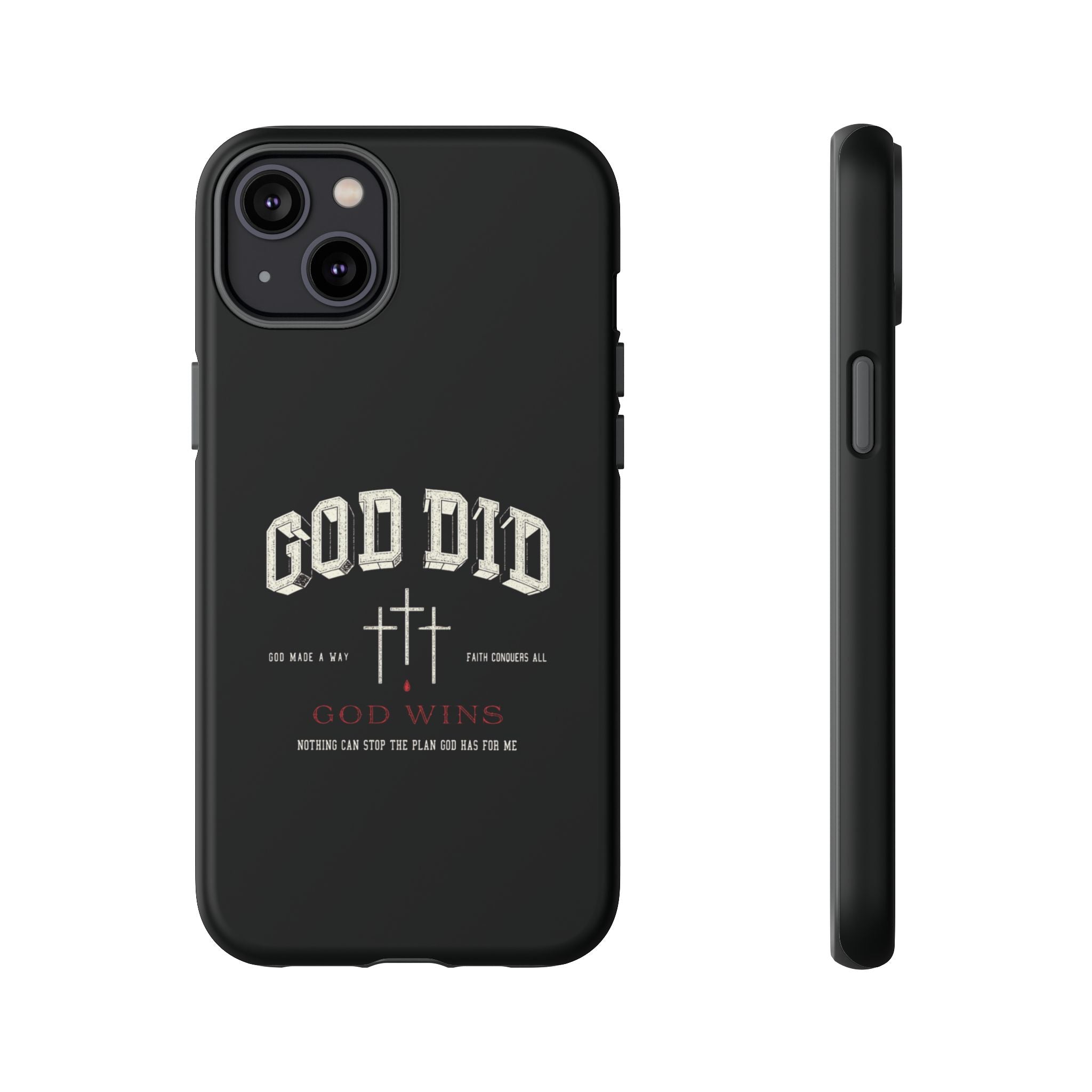 "God Did" "God Wins" Tough Phone Case