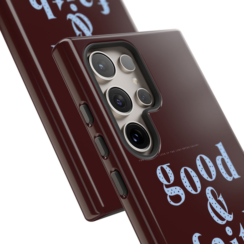 Good & Faithful  — Inspirational Protective Phone Case