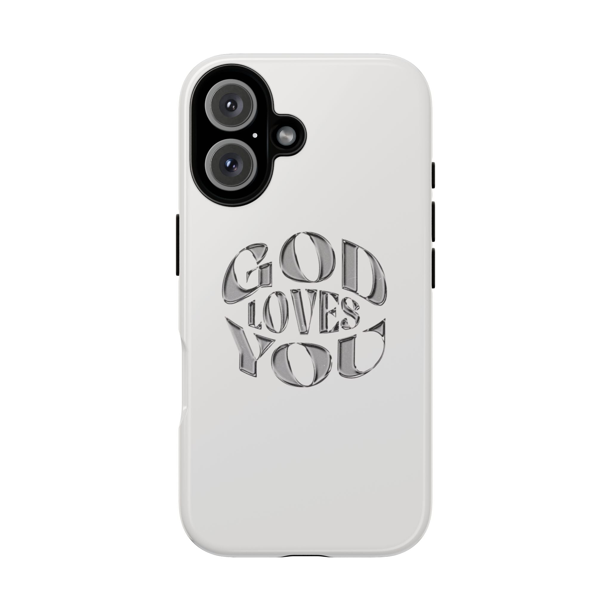 God Loves You Tough Phone Case — Protective Tough Phone Cover