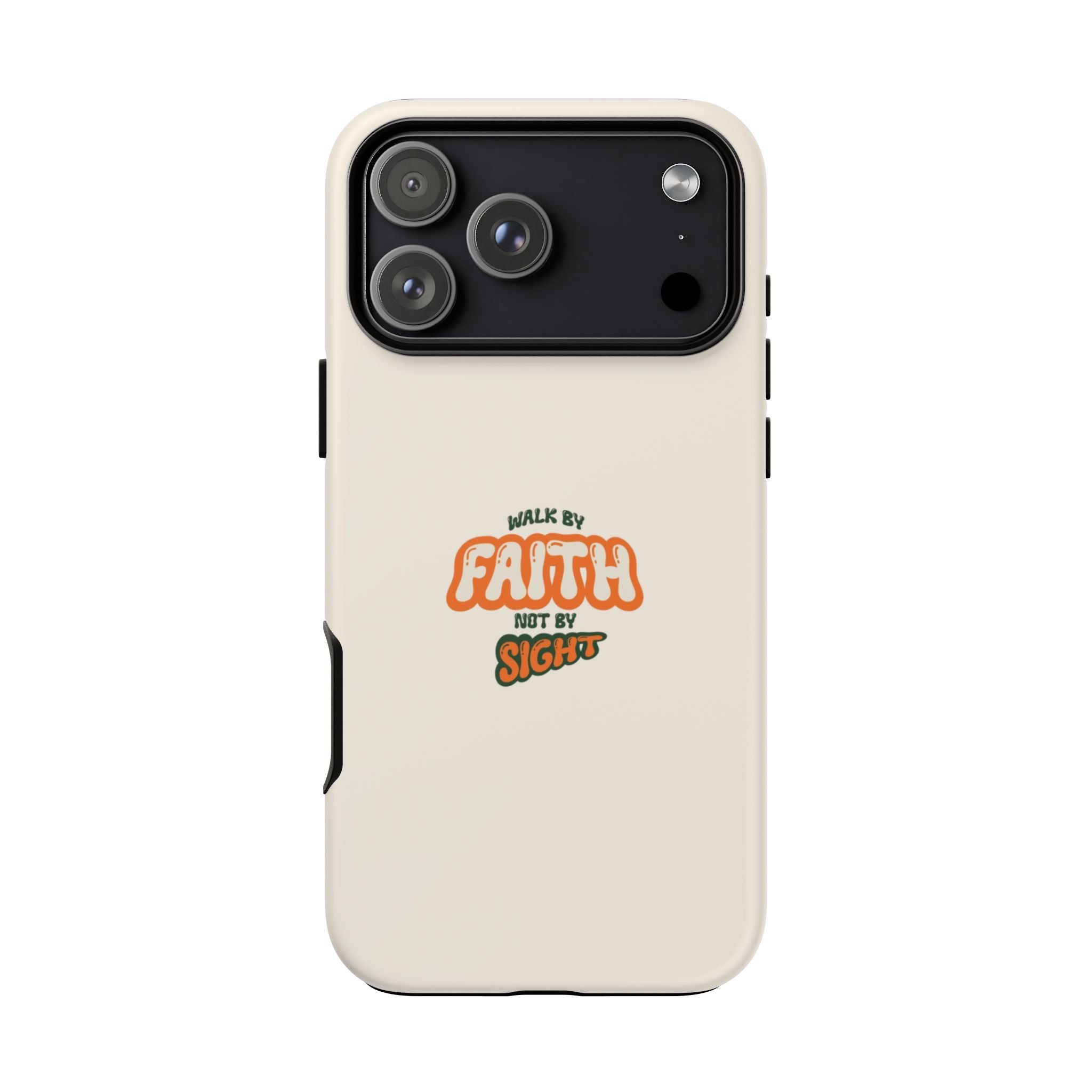 Faith Phone Case — "Walk by Faith Not by Sight" Tough Protective Cover