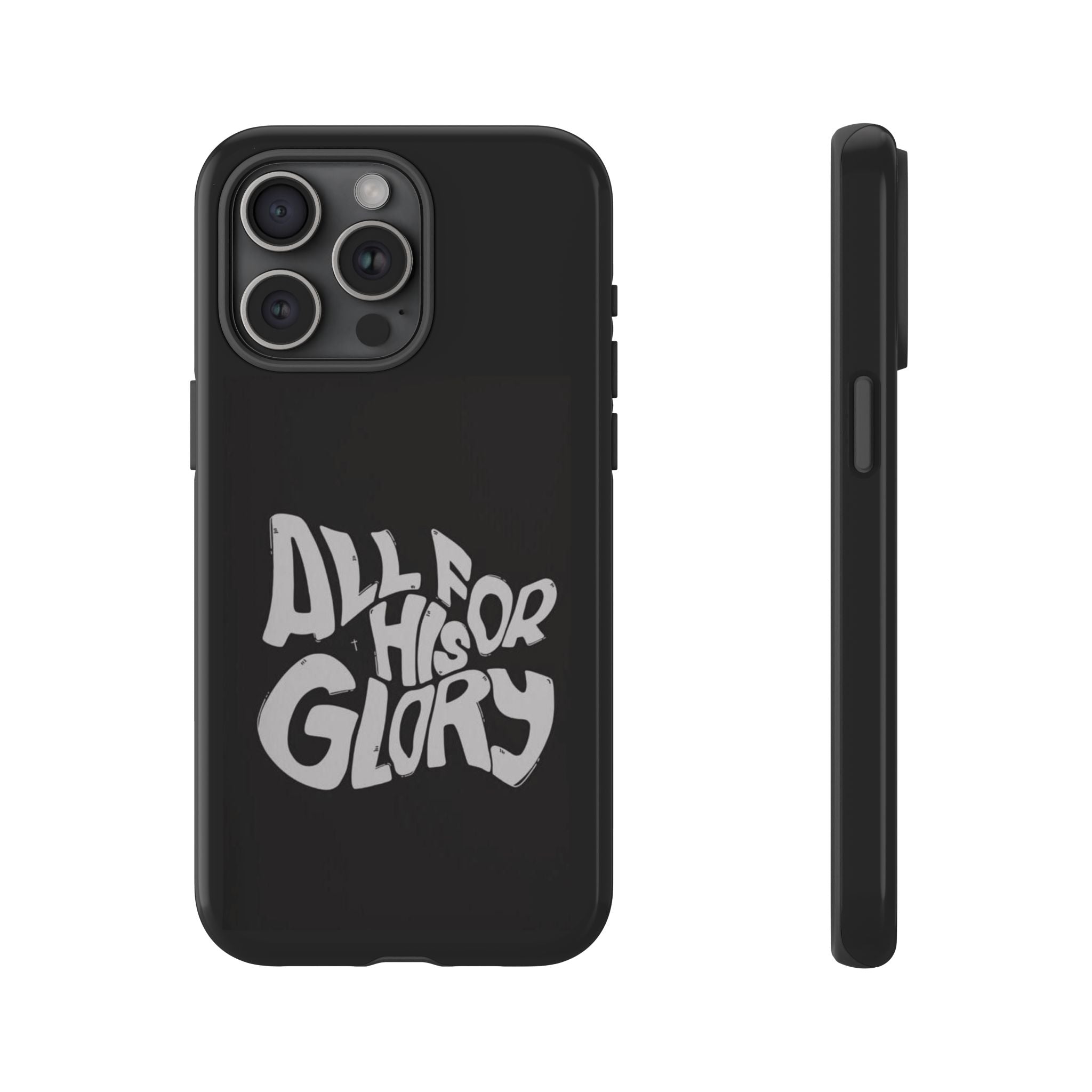All For His Glory Phone Case — Christian Faith Script Protective Cover