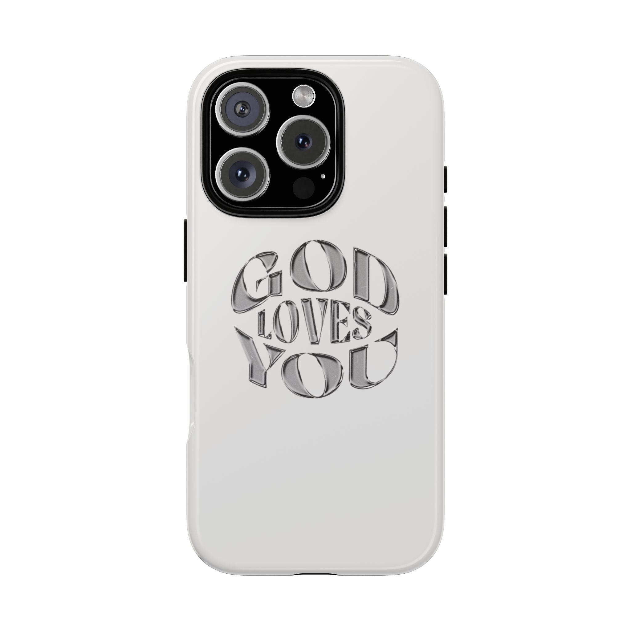 God Loves You Tough Phone Case — Protective Tough Phone Cover