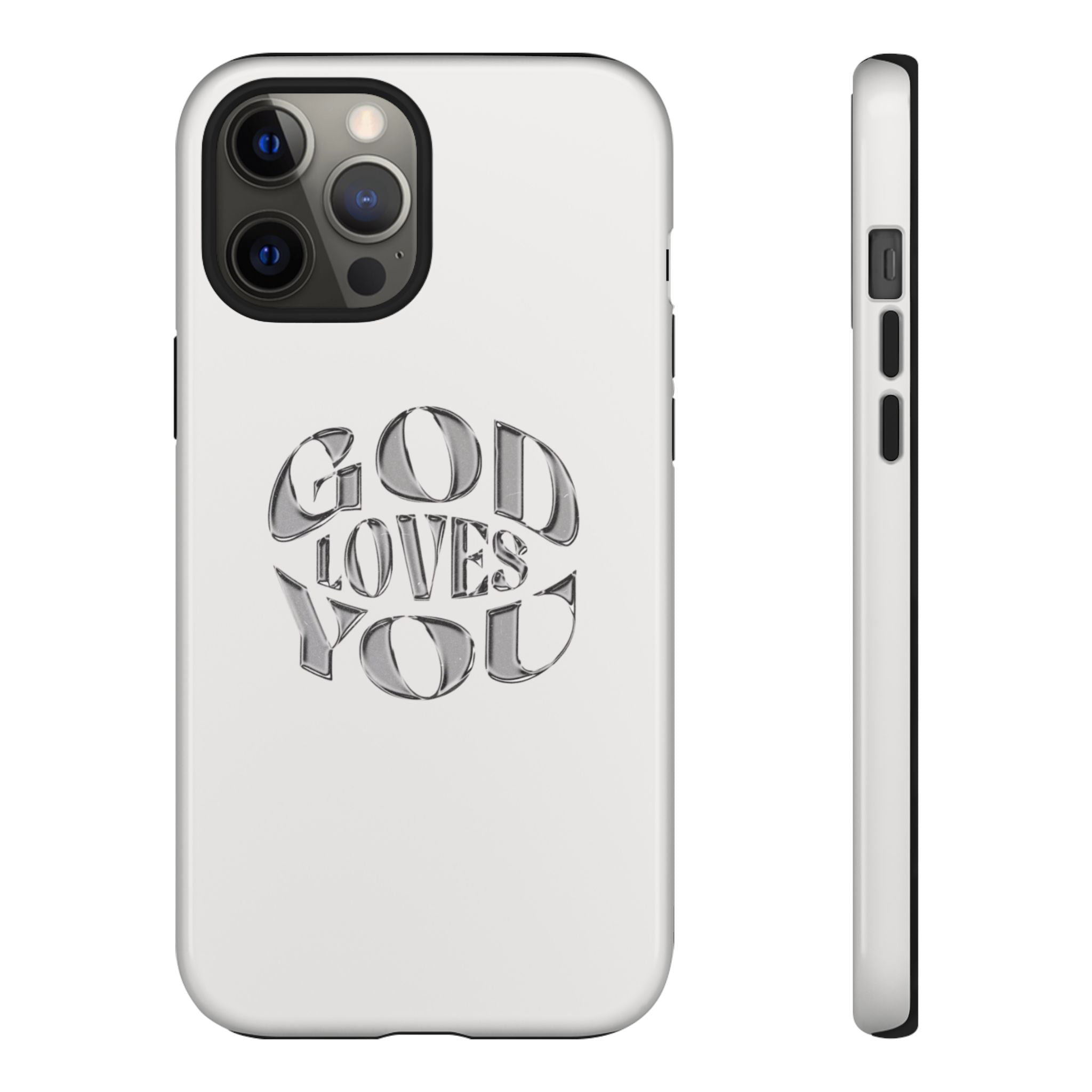 God Loves You Tough Phone Case — Protective Tough Phone Cover