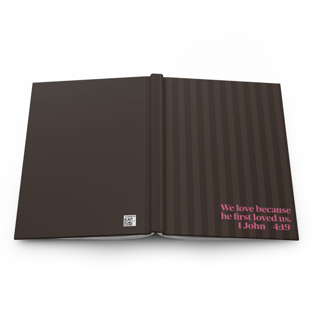1 John 4:19 - Hardcover Journal