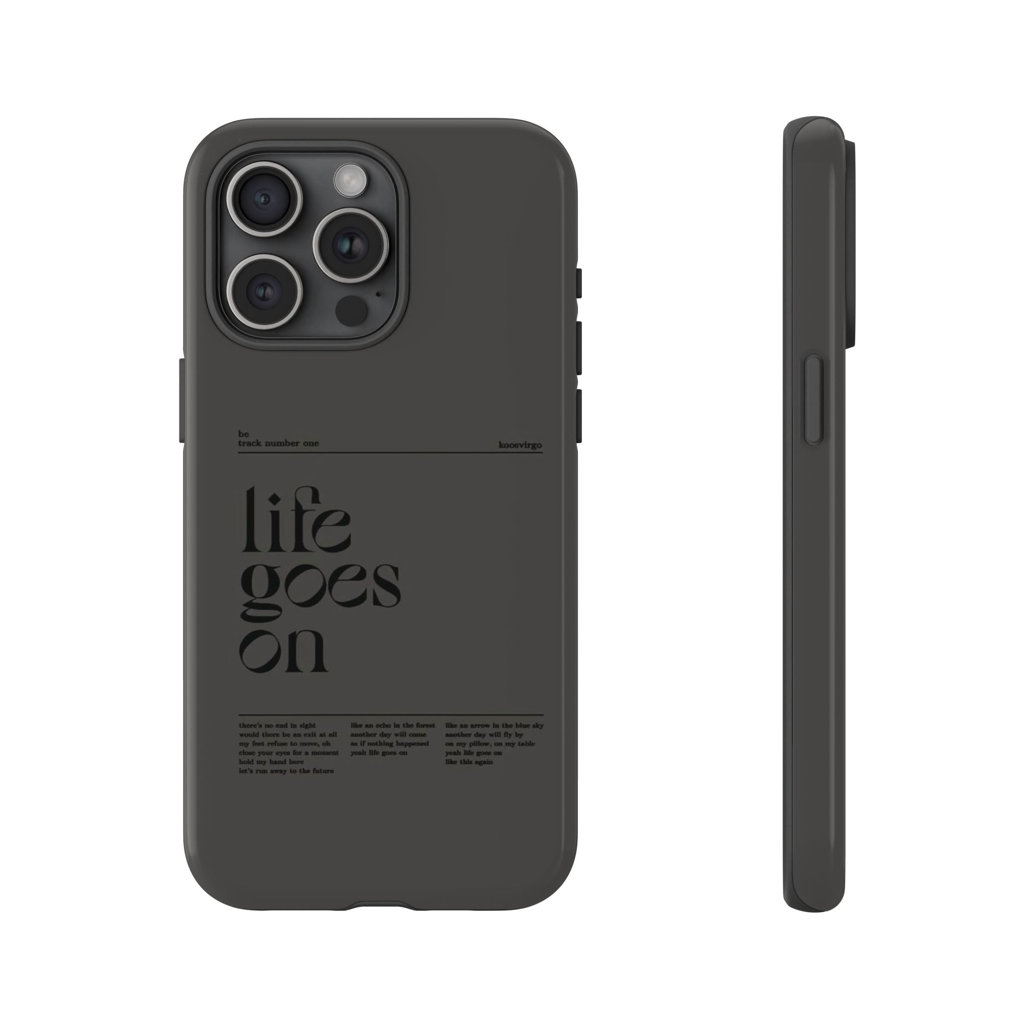 iPhone Case — Minimal 'life goes on' Protective Silicone Cover