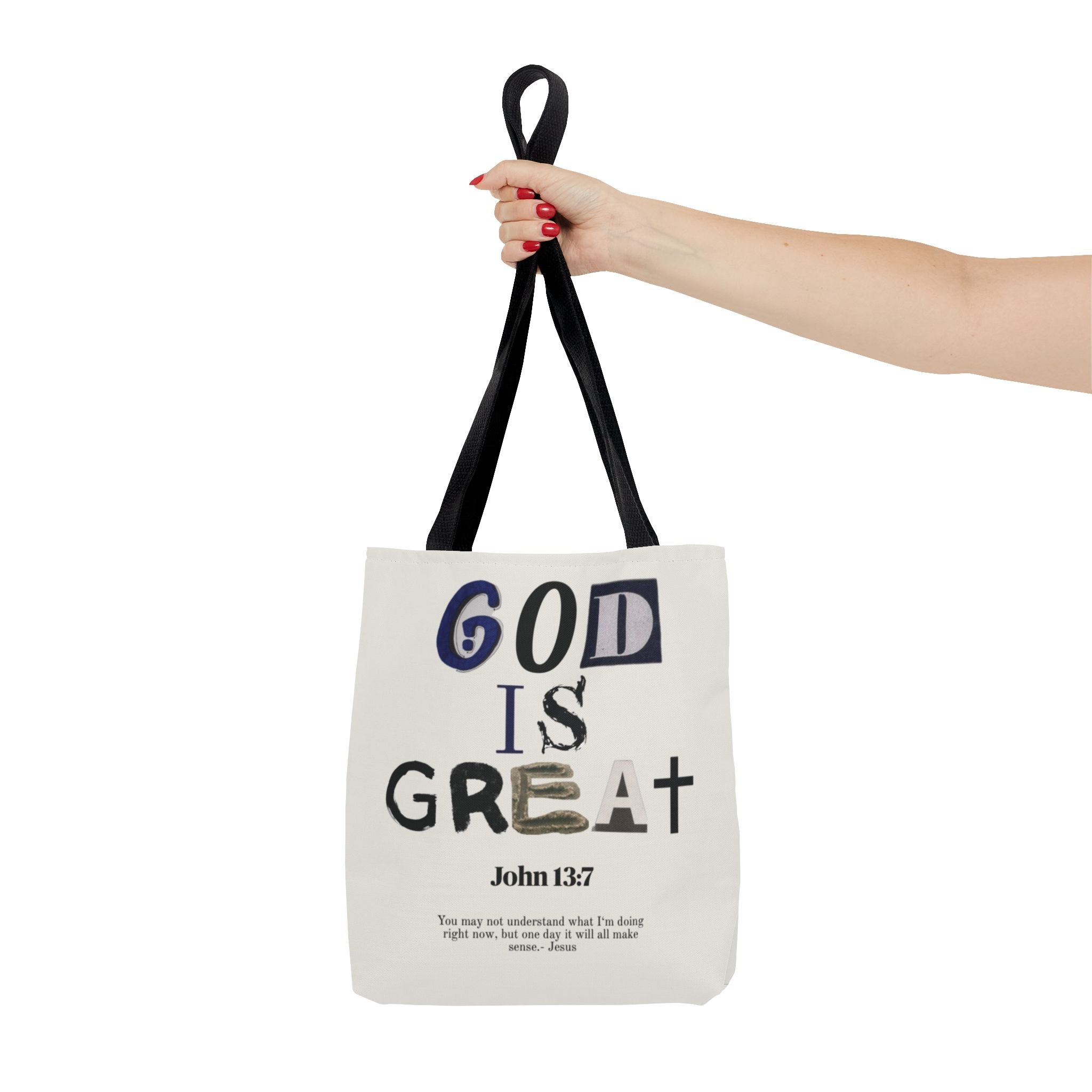 "God Is Great" Tote Bag — John 13:7 Inspirational Christian Canvas Tote