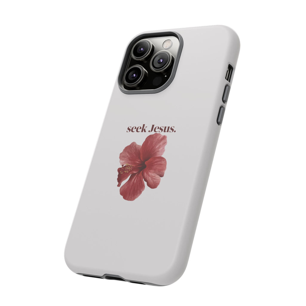"seek Jesus." Floral Tough Protective Case